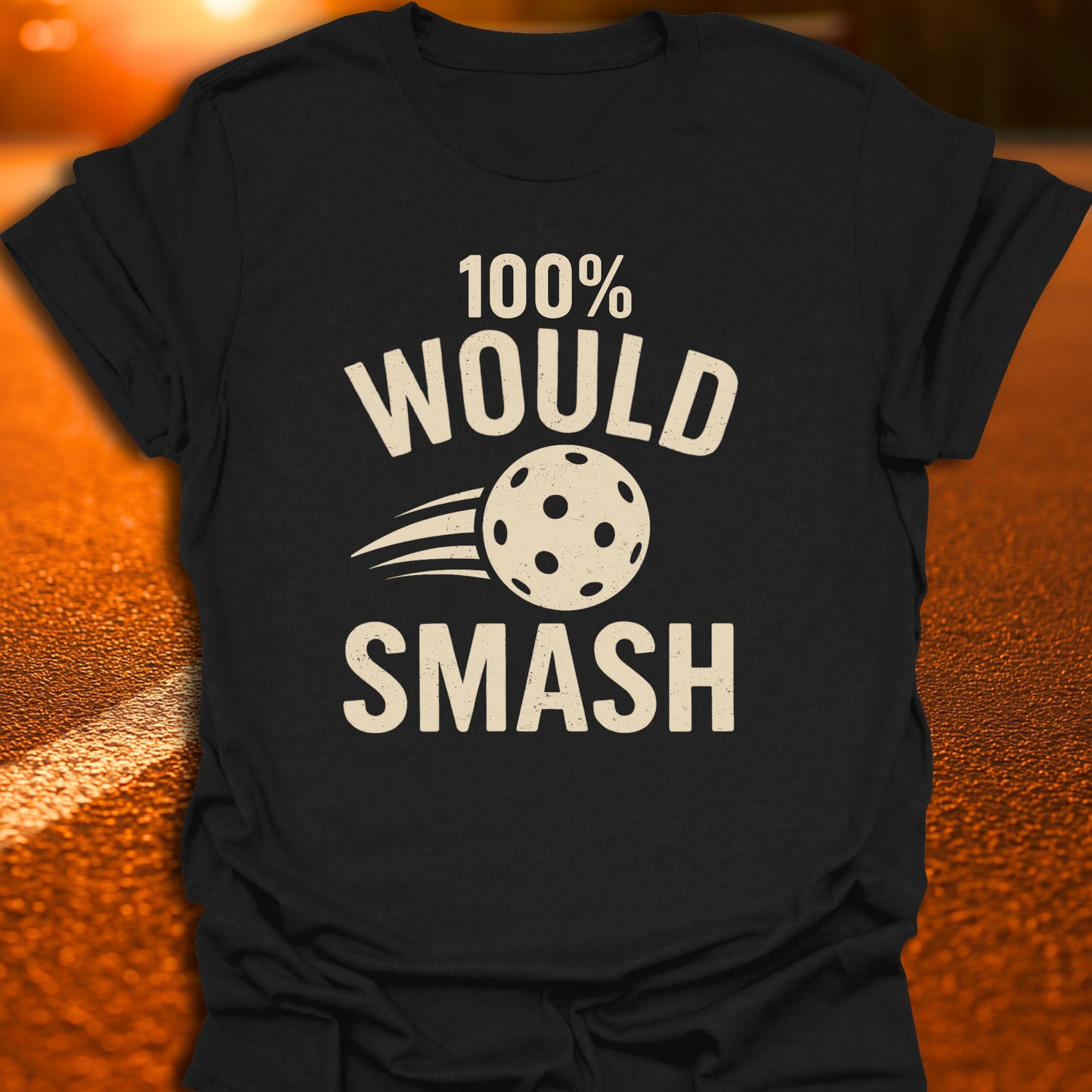 100% Would Smash T-Shirt
