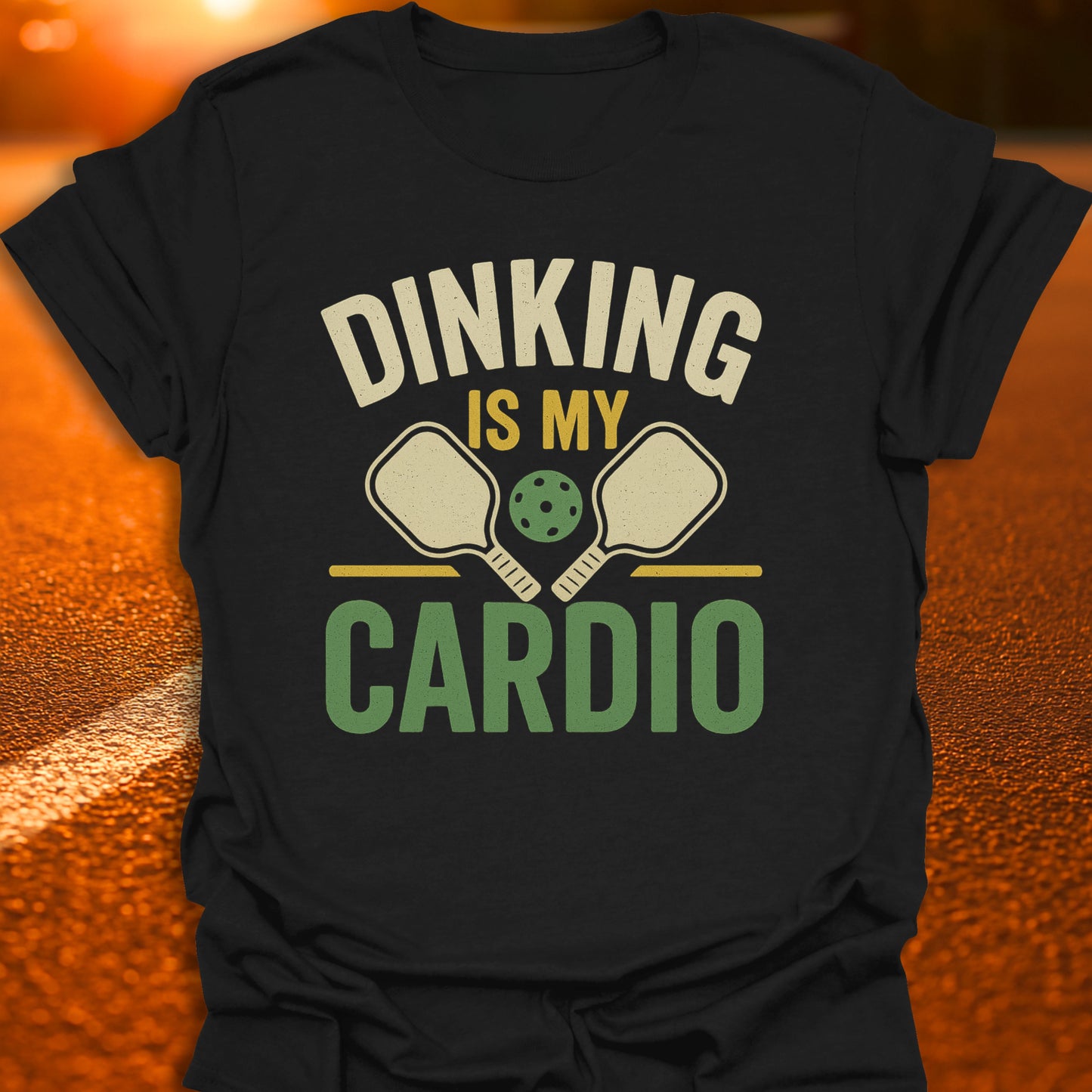 Dinking Is My Cardio T-shirt