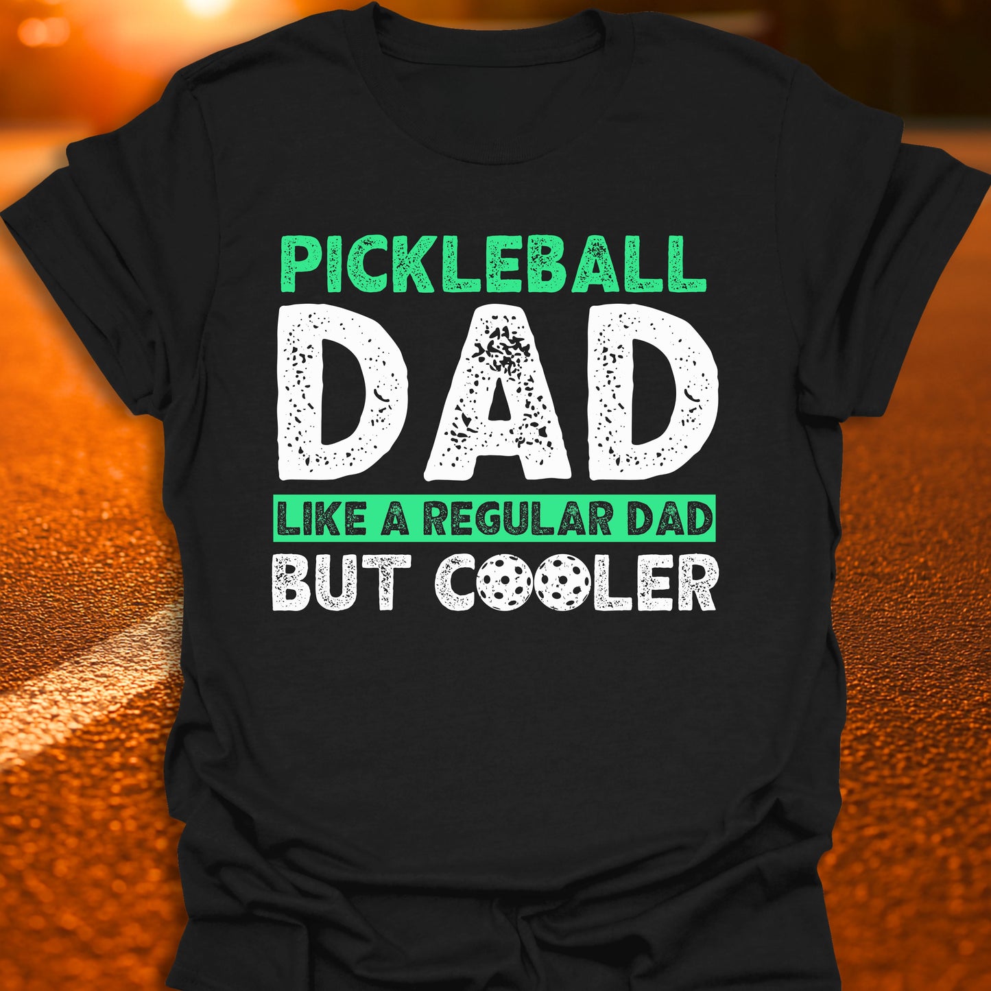 Pickleball Dad - Like a Regular Dad, But Cooler T-Shirt