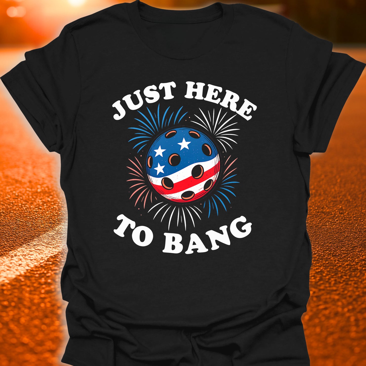 Just Here To Bang T-Shirt