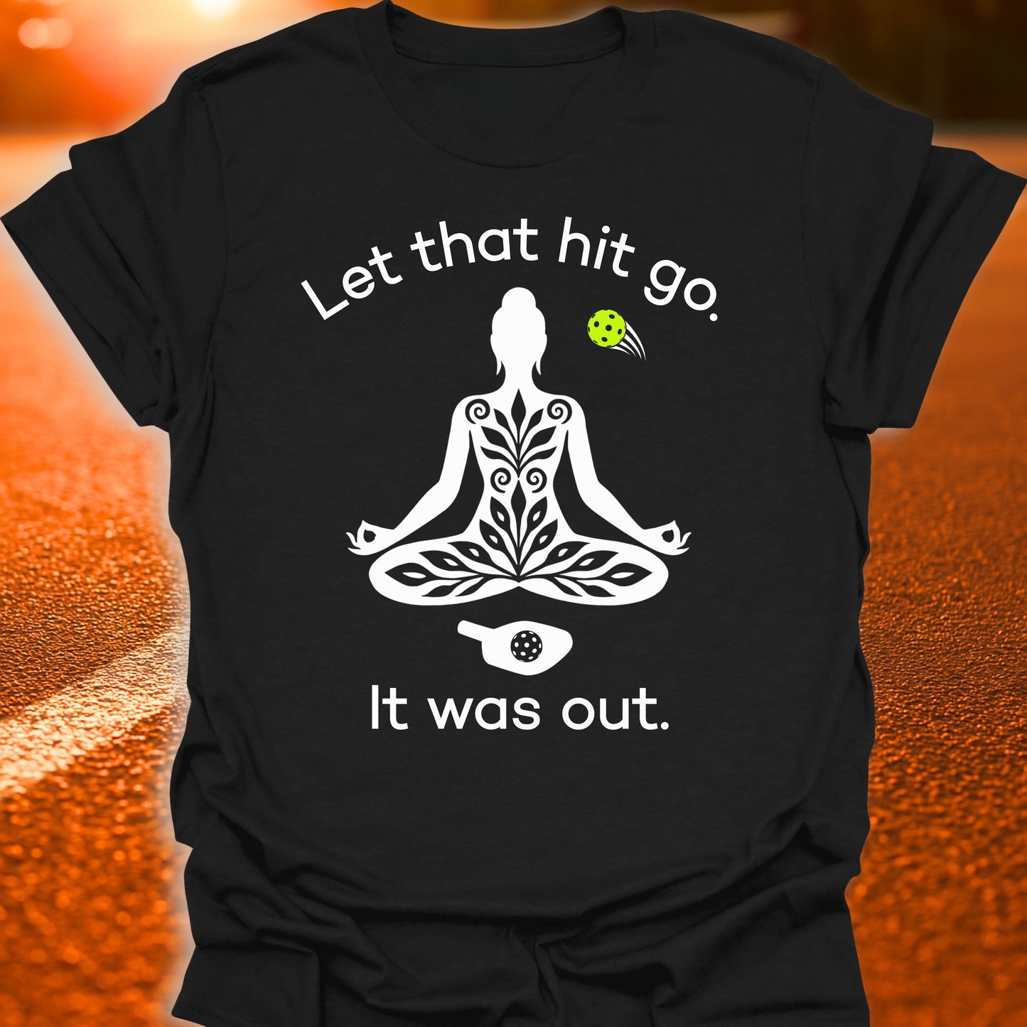 Let That Hit Go Pickleball T-Shirt