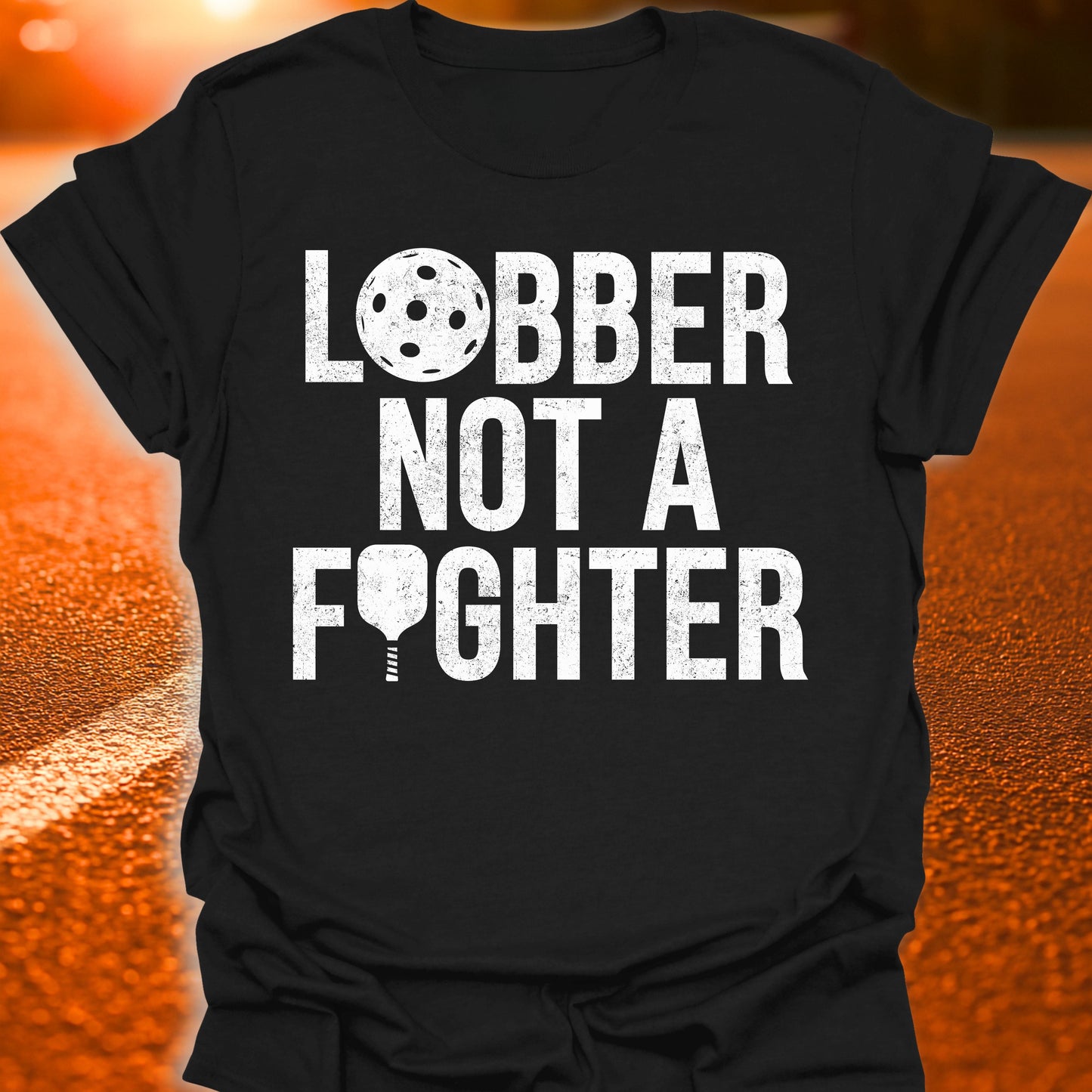 Lobber Not A Fighter Pickleball T-Shirt
