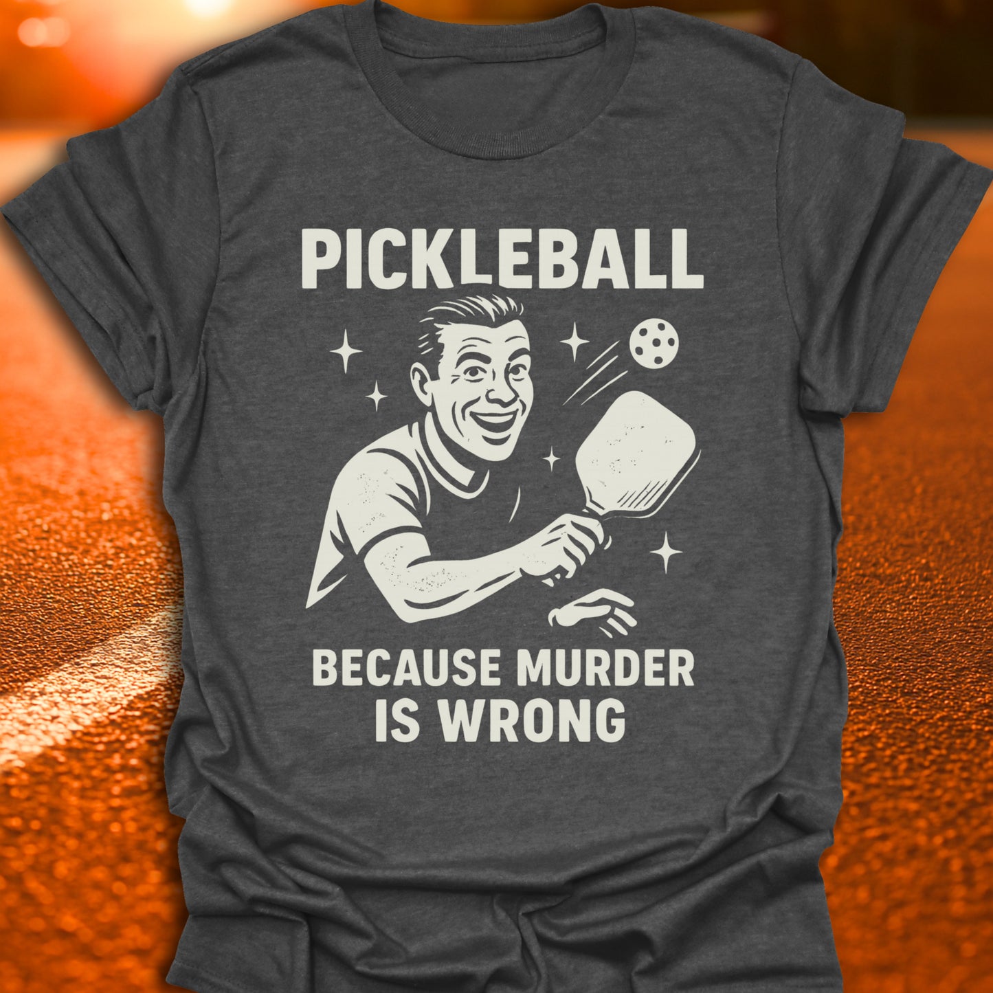 Murder Is Wrong Pickleball T-Shirt