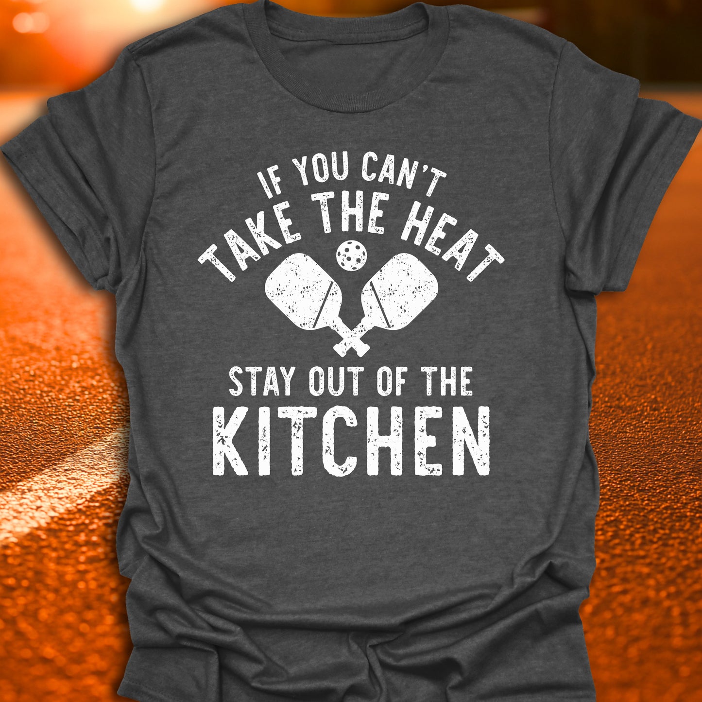 Can't Take The Heat Pickleball T-Shirt