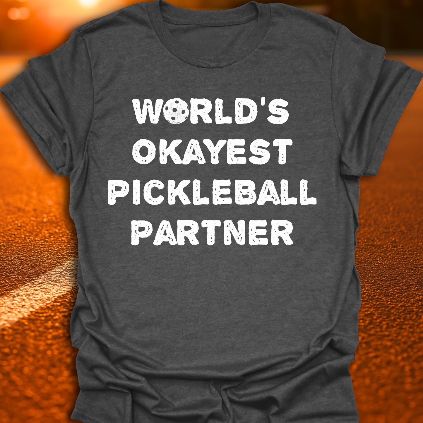 World's Okayest Pickleball Partner T-Shirt