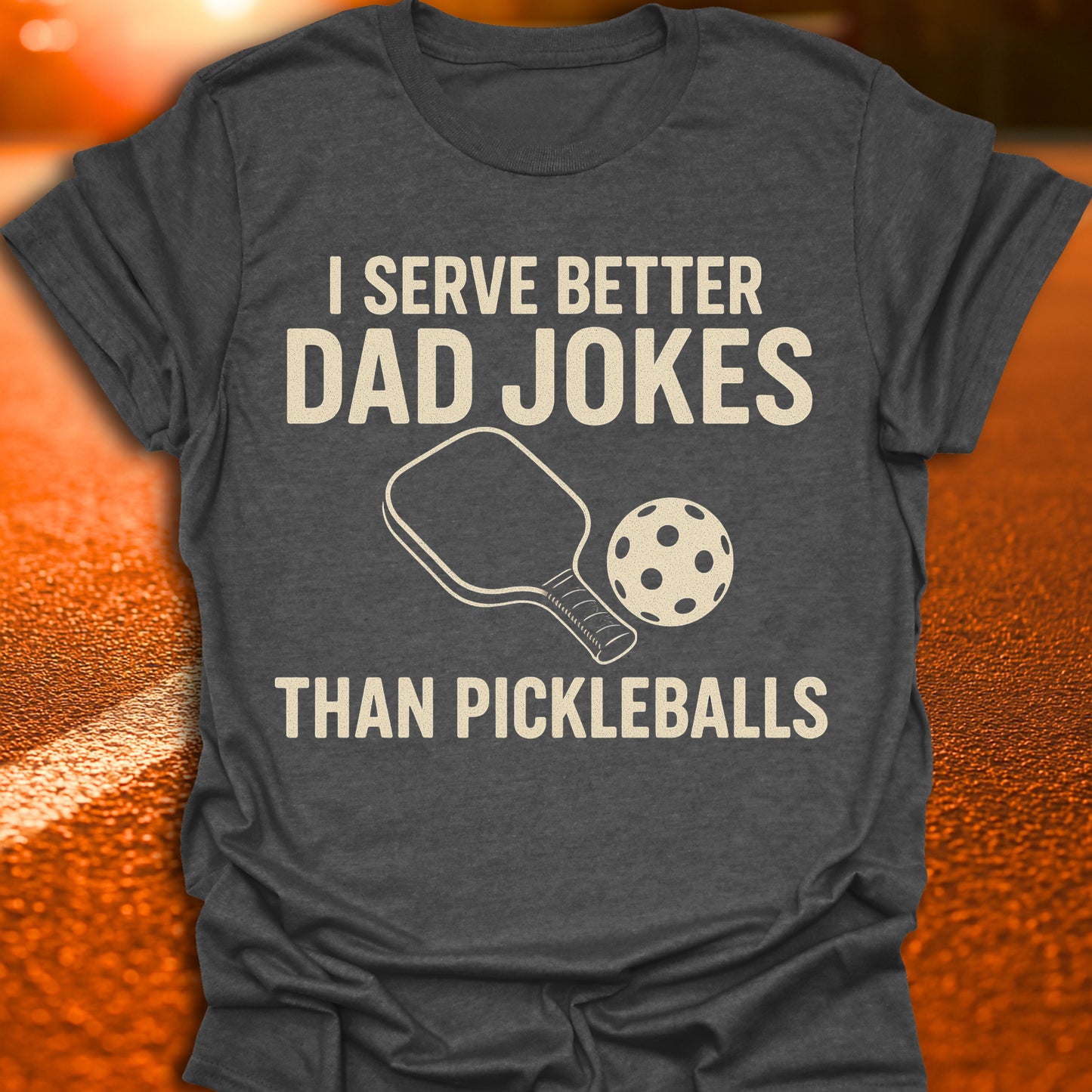 I Serve Better Dad Jokes Than Pickleballs T-Shirt