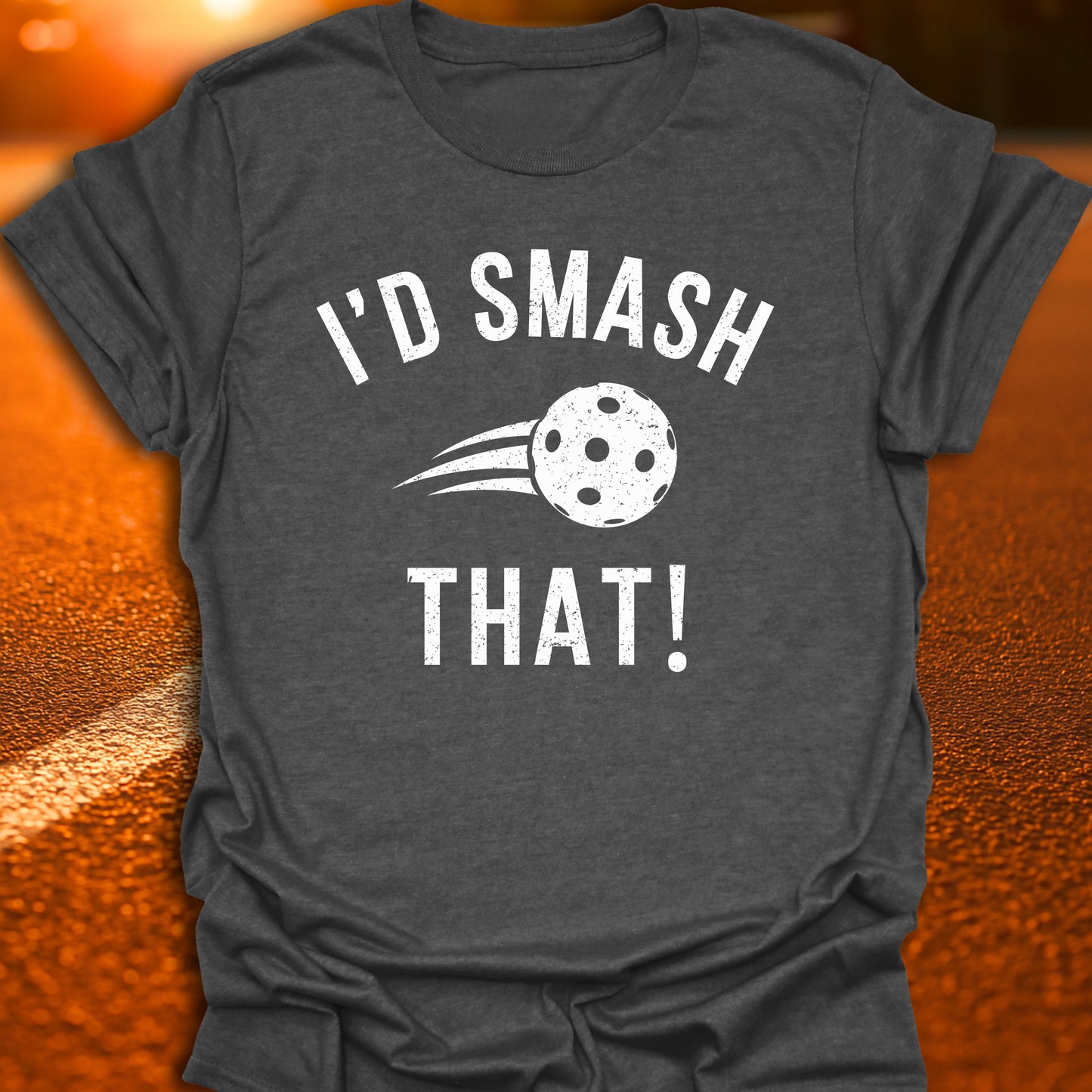 I'd Smash That! T-Shirt