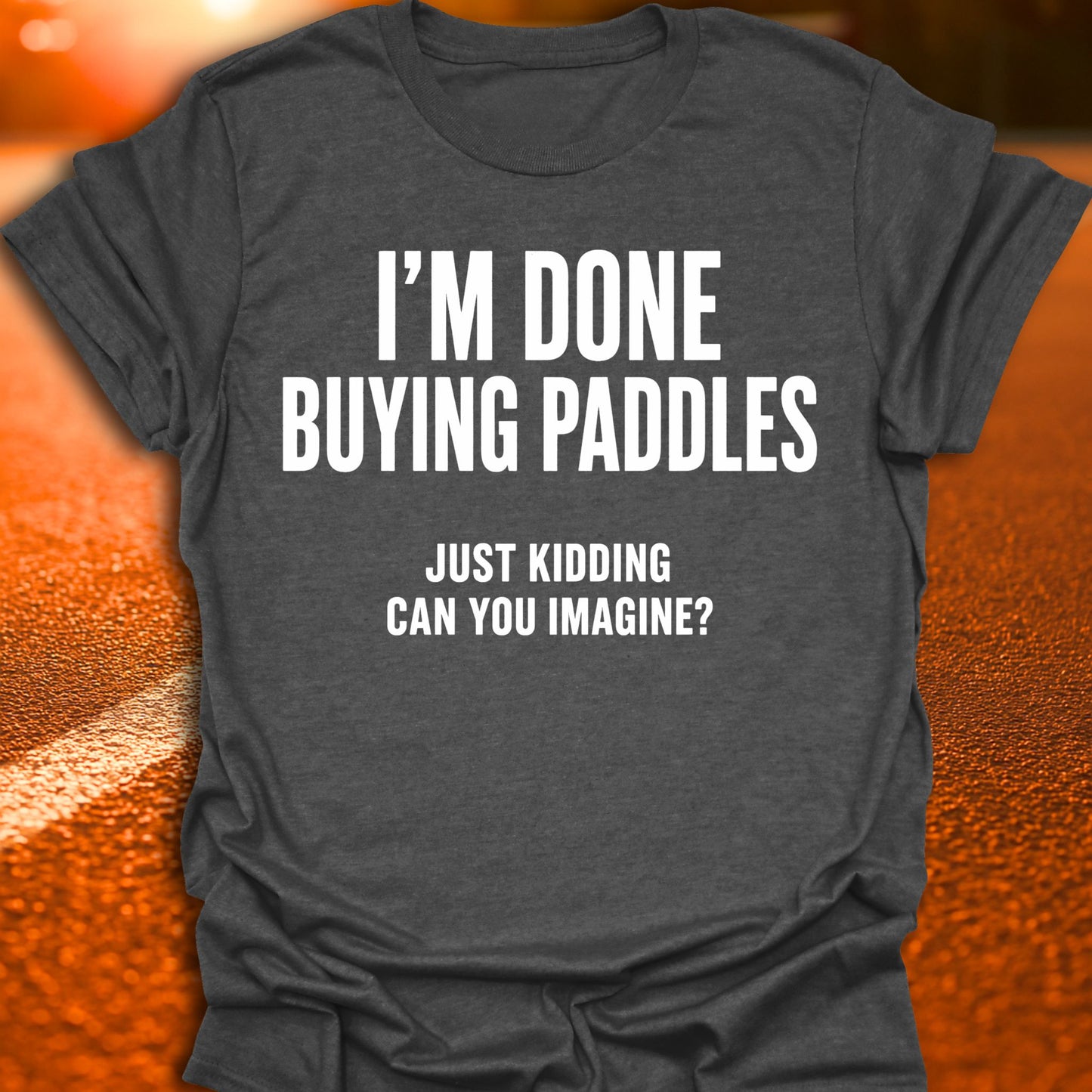 Done Buying Paddles Pickleball T-Shirt