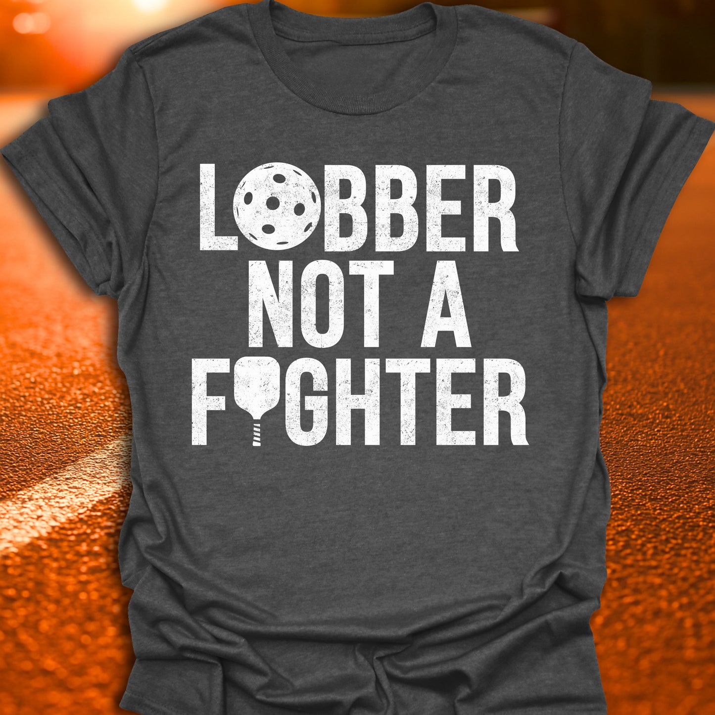 Lobber Not A Fighter Pickleball T-Shirt