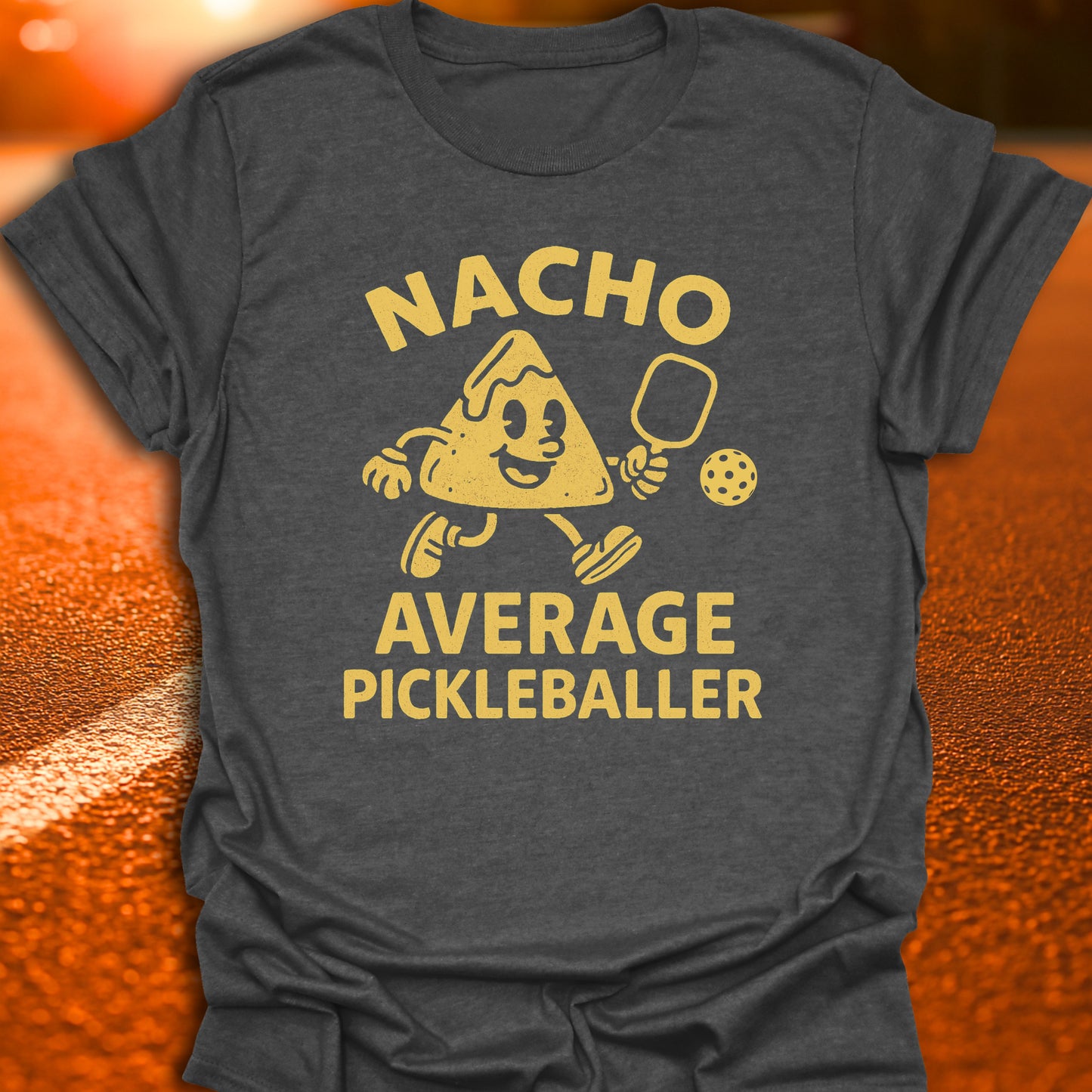 Nacho Average Pickleballer T-Shirt