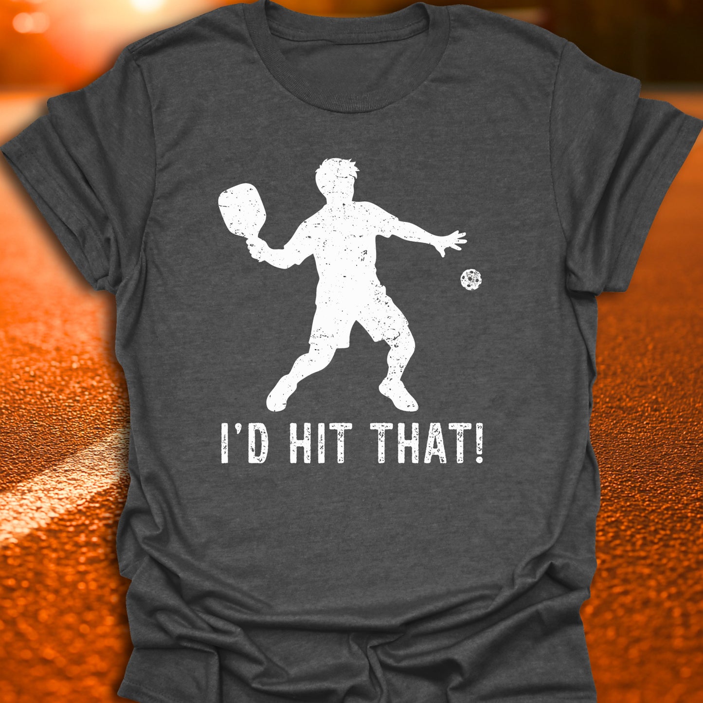 I'd Hit That Pickleball T-Shirt