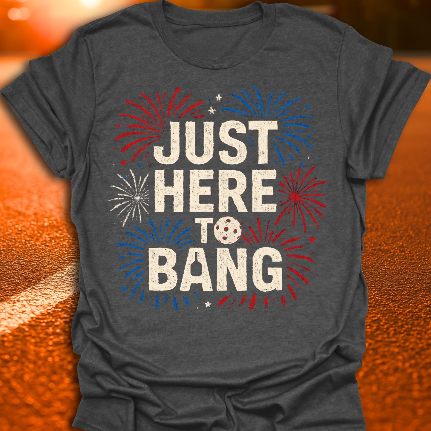 Just Here To Bang T-Shirt