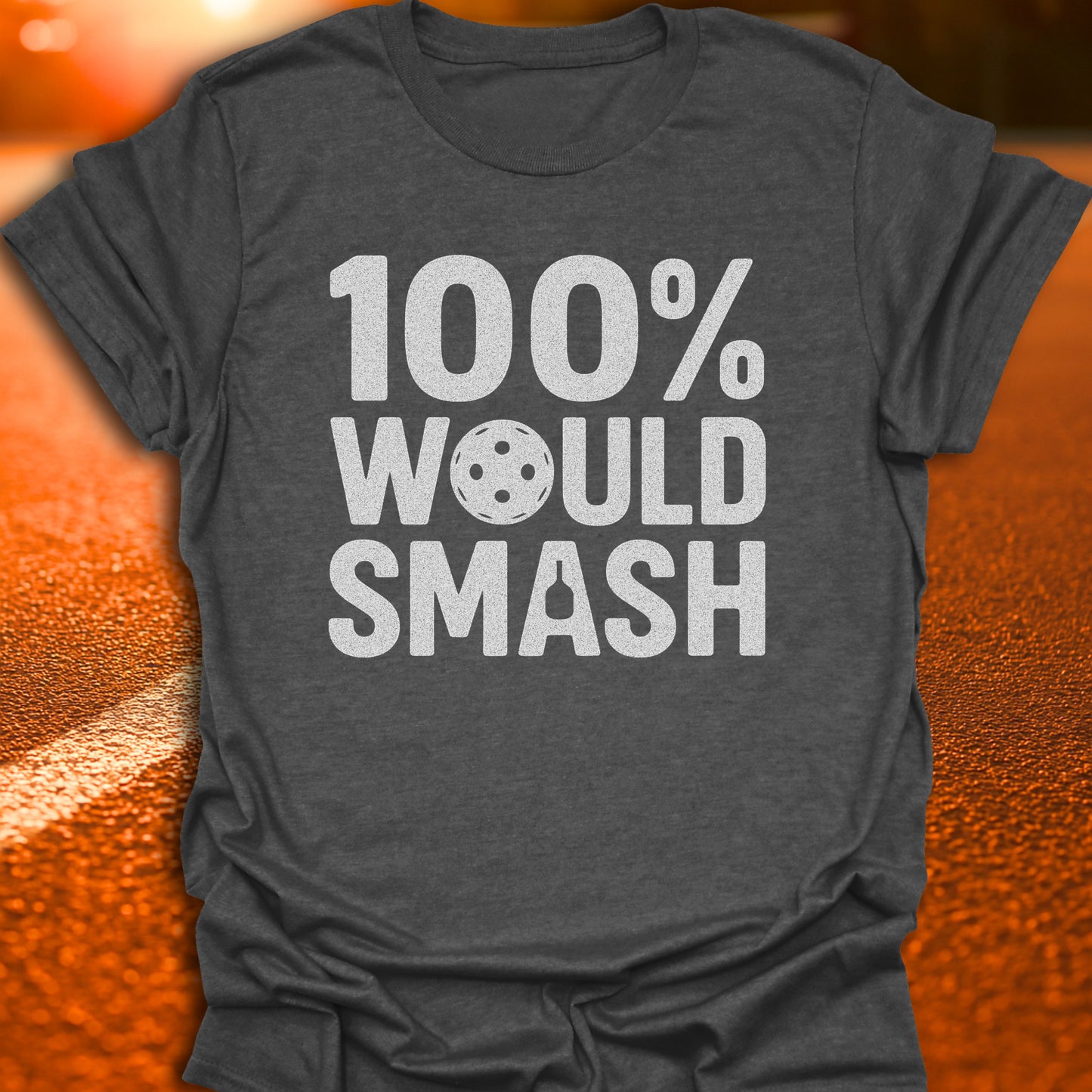 100% Would Smash Varsity T-Shirt
