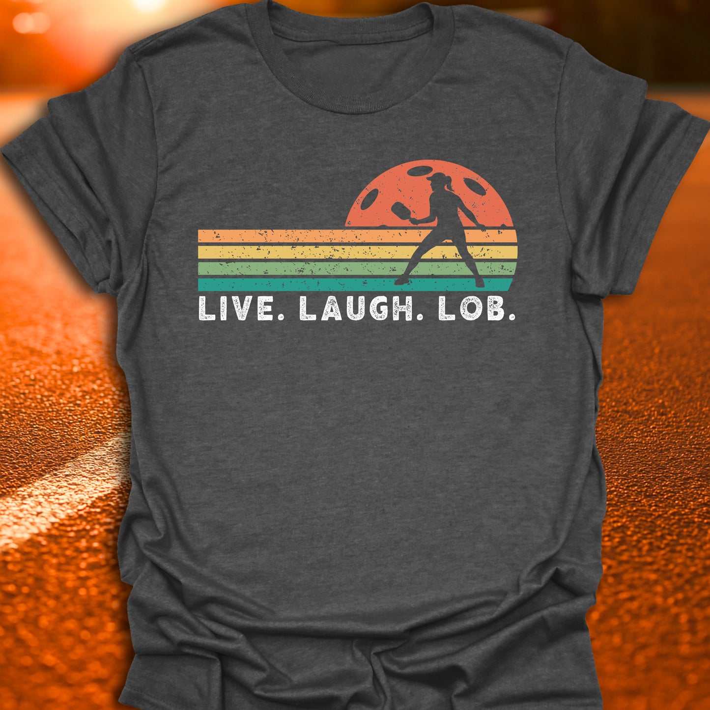 Live Laugh Lob Sunset T-Shirt