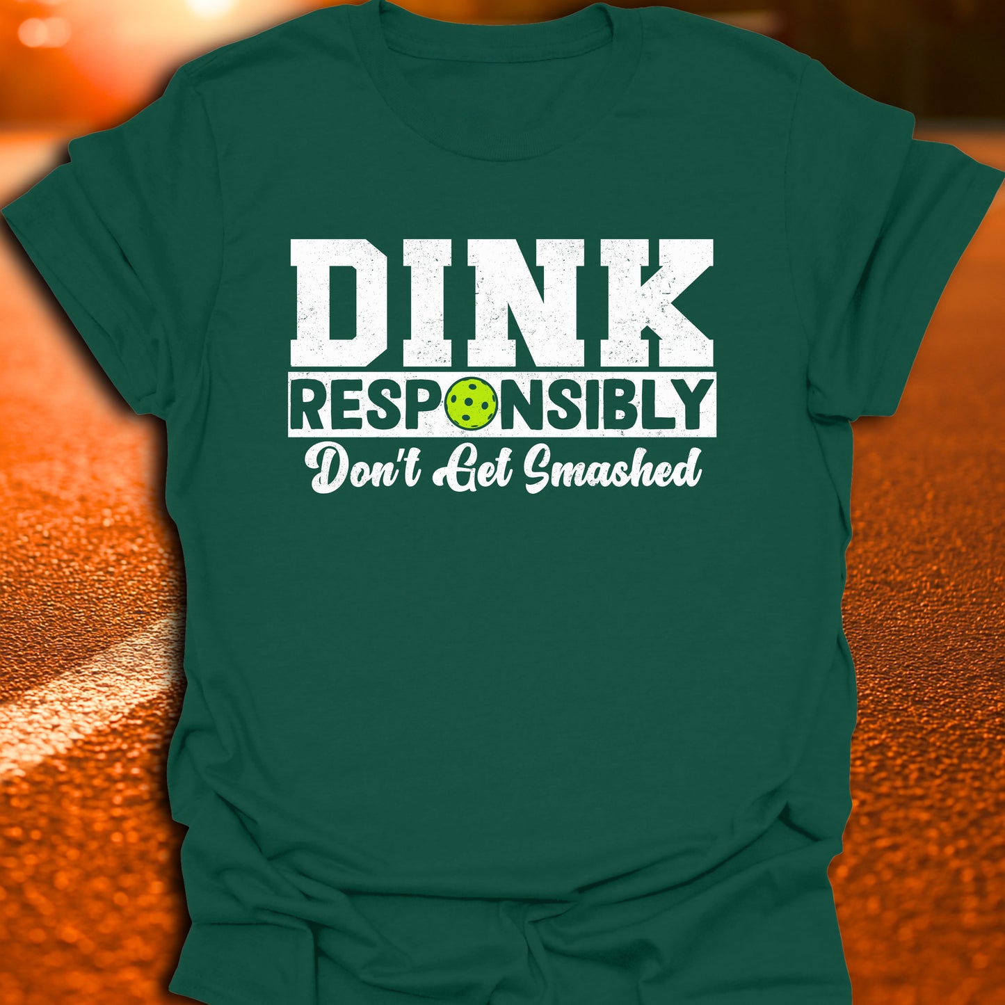 Dink Responsibly T-Shirt