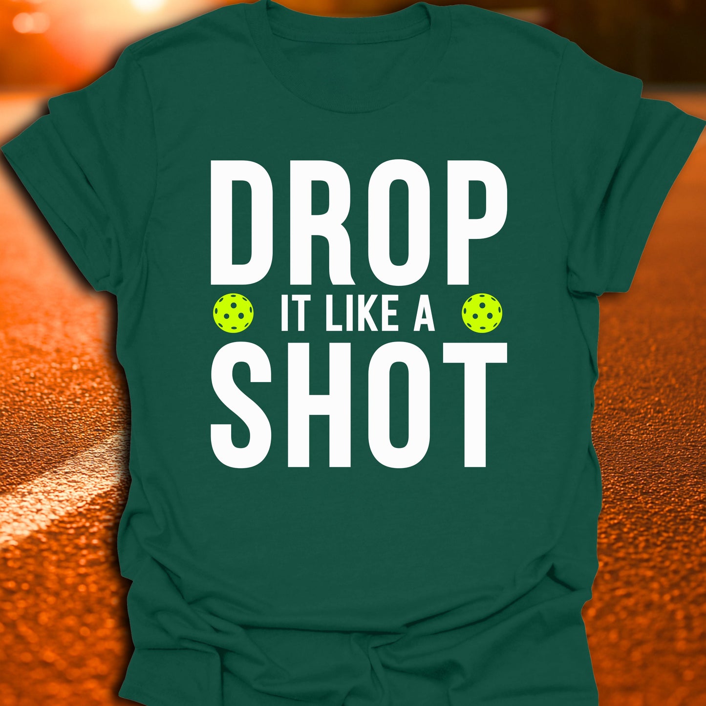 Drop It Like A Shot Pickleball T-Shirt