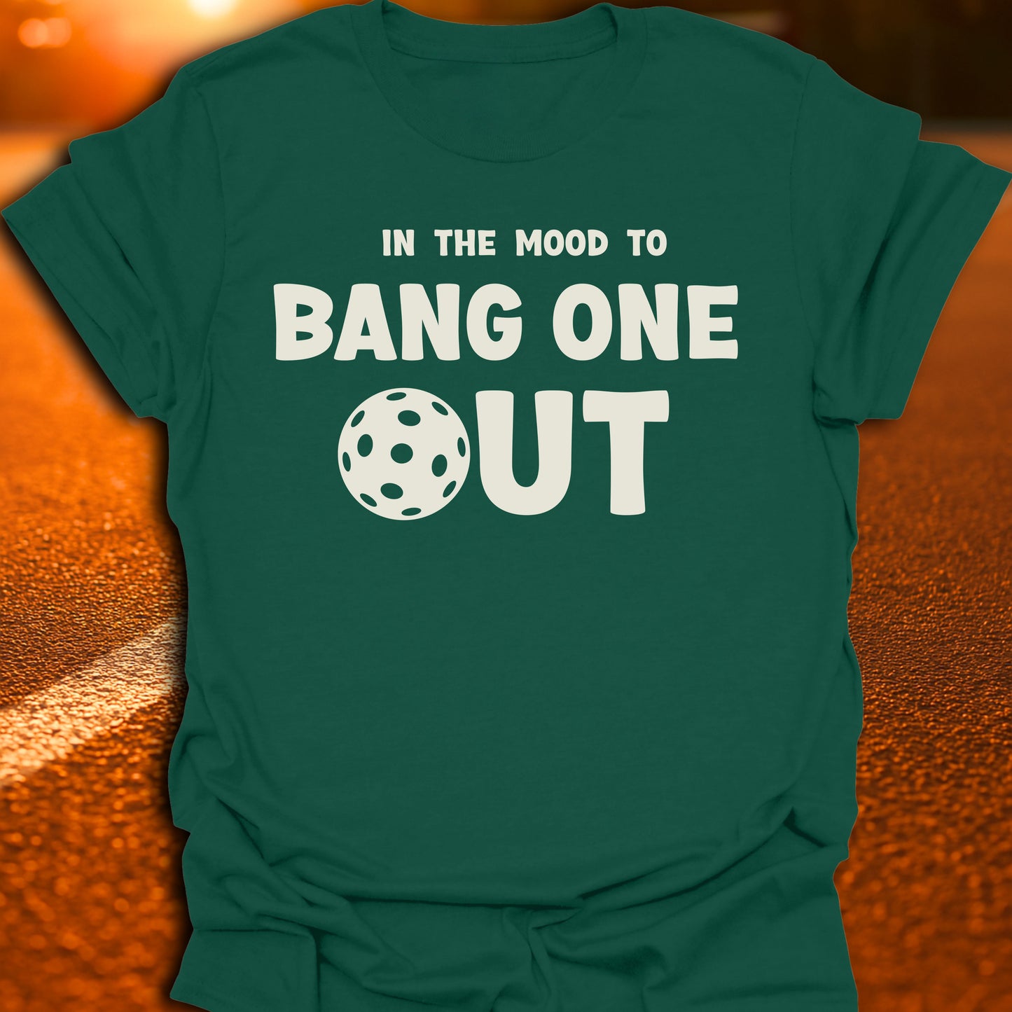 In The Mood To Bang One Out T-Shirt