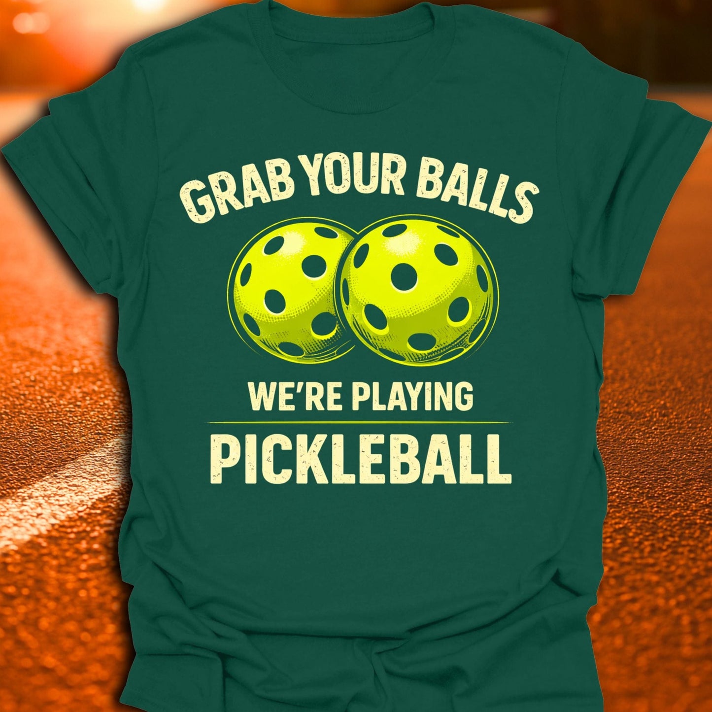 Grab Your Balls Pickleball T-Shirt