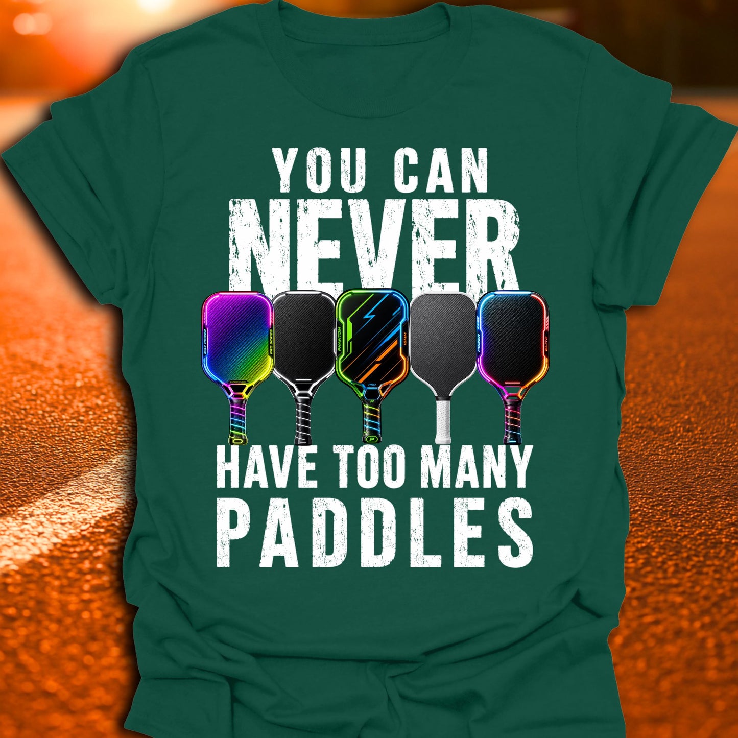 Never Have Too Many Paddles Pickleball T-Shirt