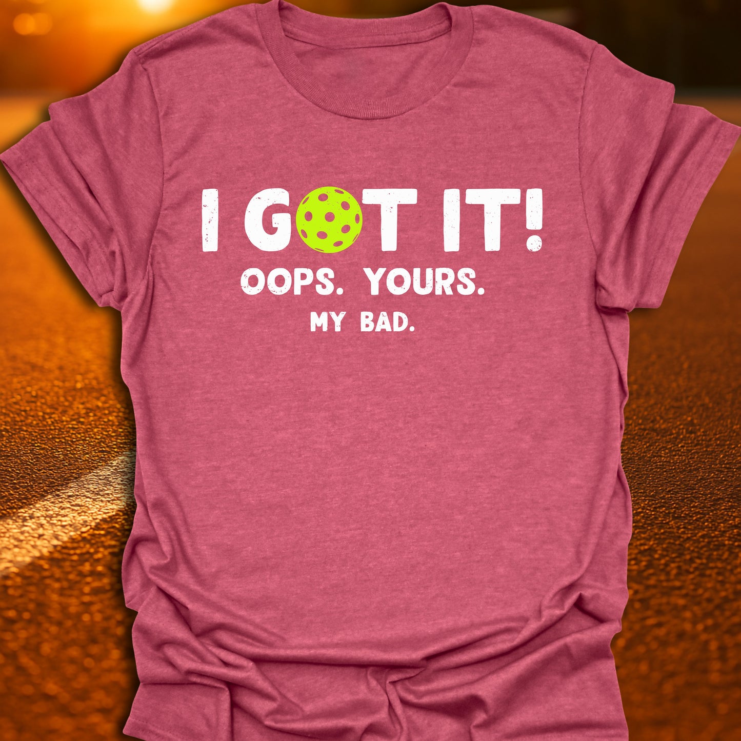 I Got It T-Shirt