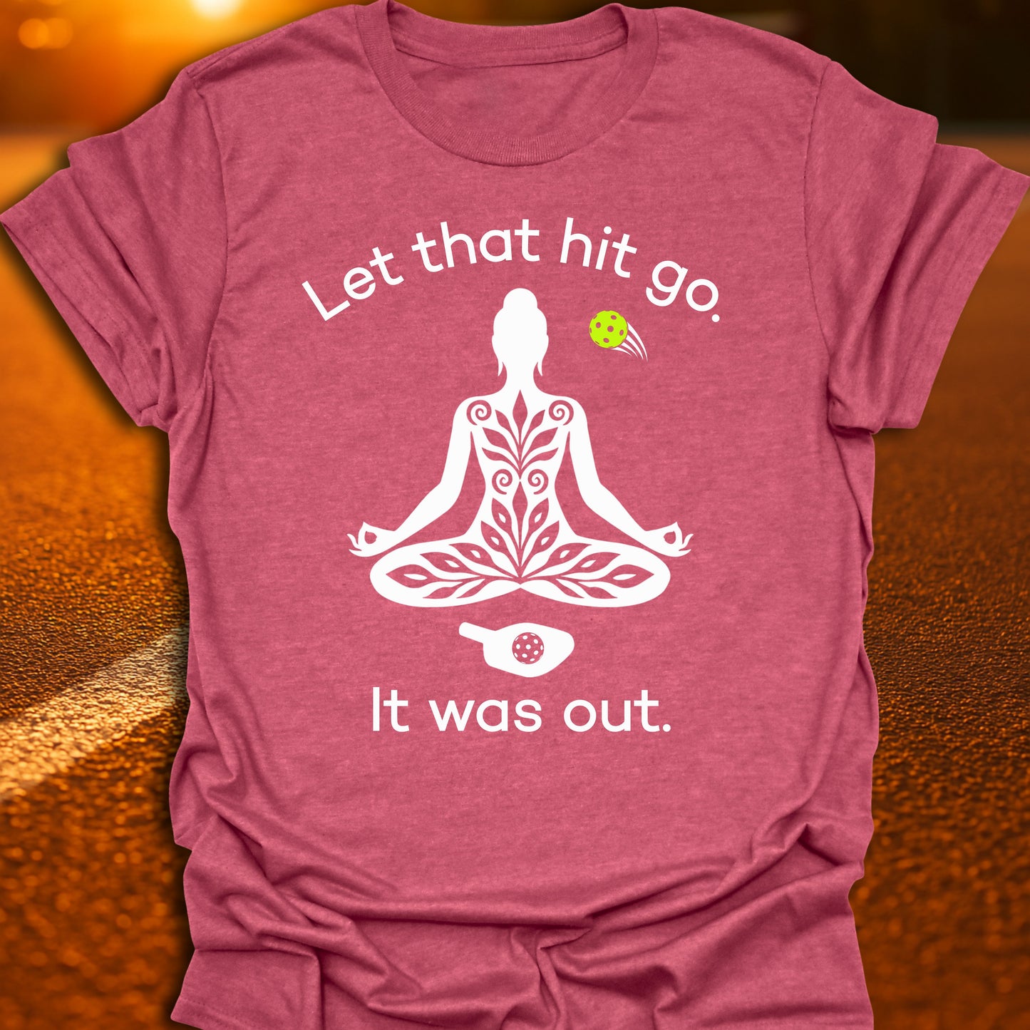 Let That Hit Go Pickleball T-Shirt