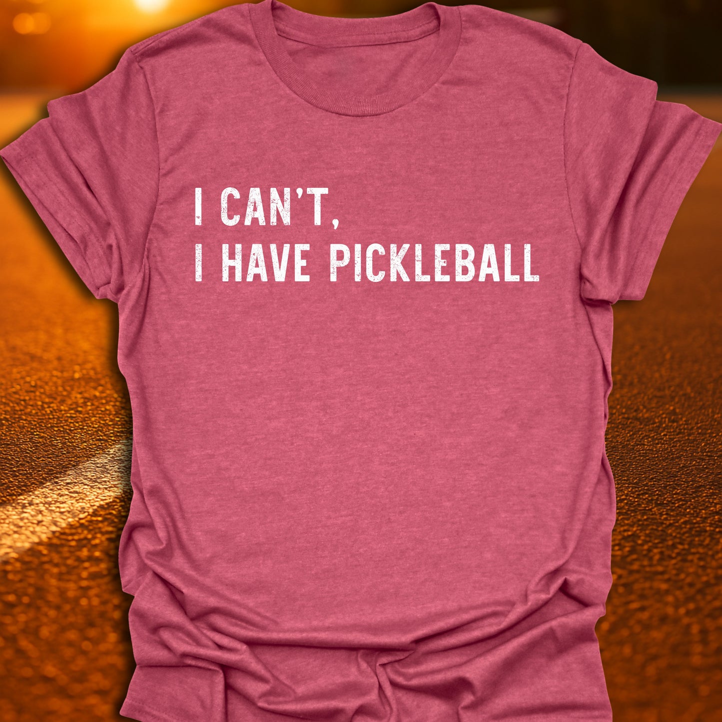 I Cant, I Have Pickleball T-Shirt