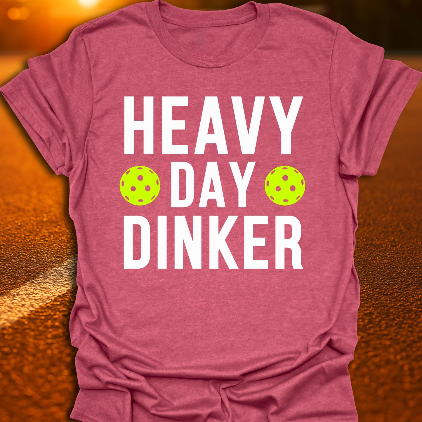 Heavy Day Dinker Pickleball T-Shirt