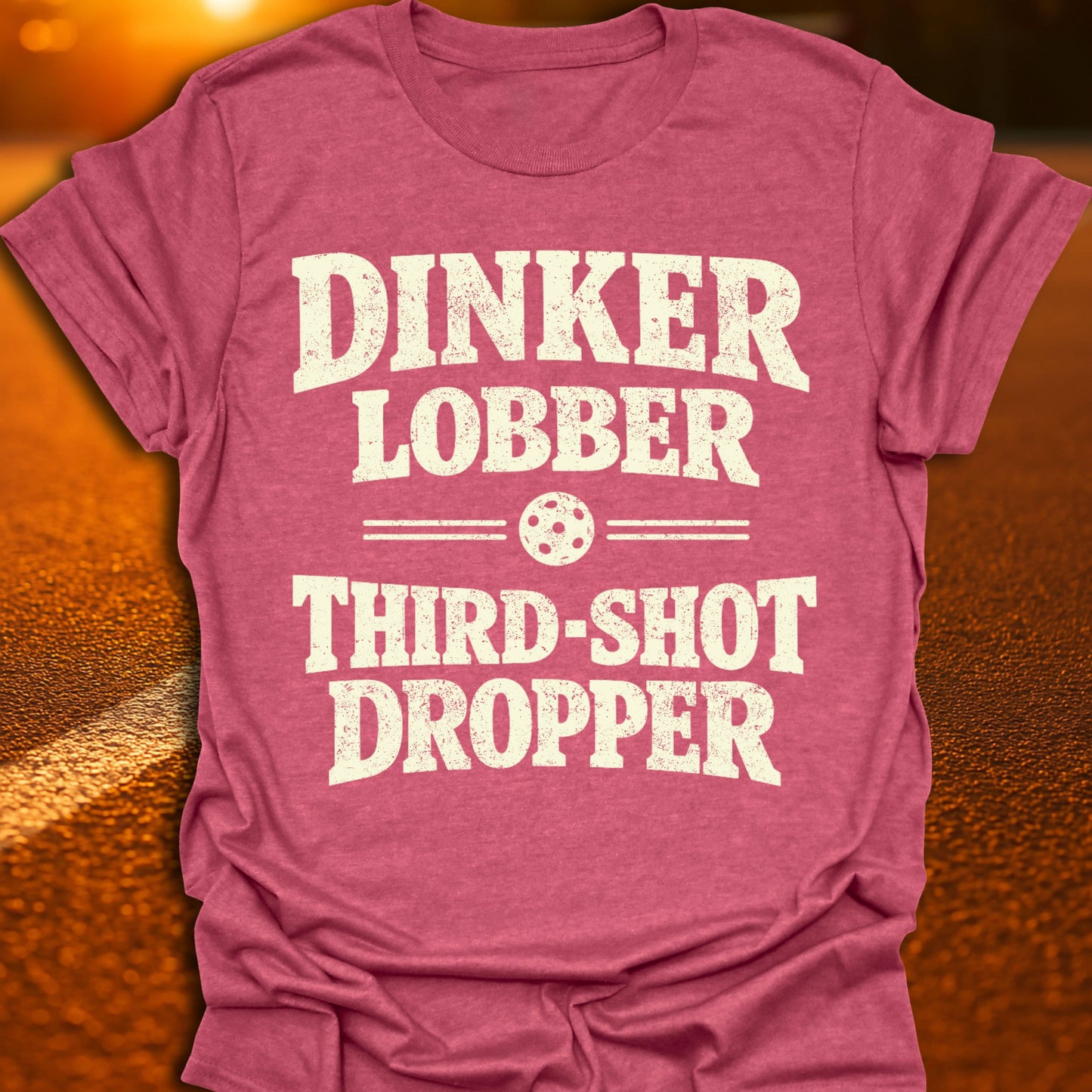 Dinker Lobber Third-Shot Dropper Pickleball T-Shirt