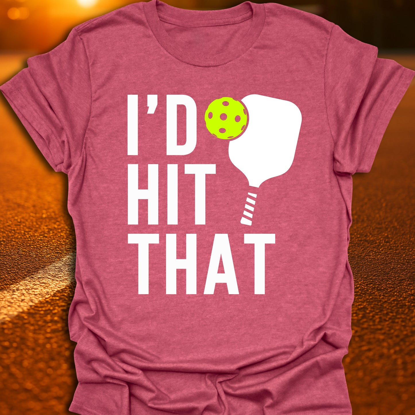I'd Hit That T-Shirt