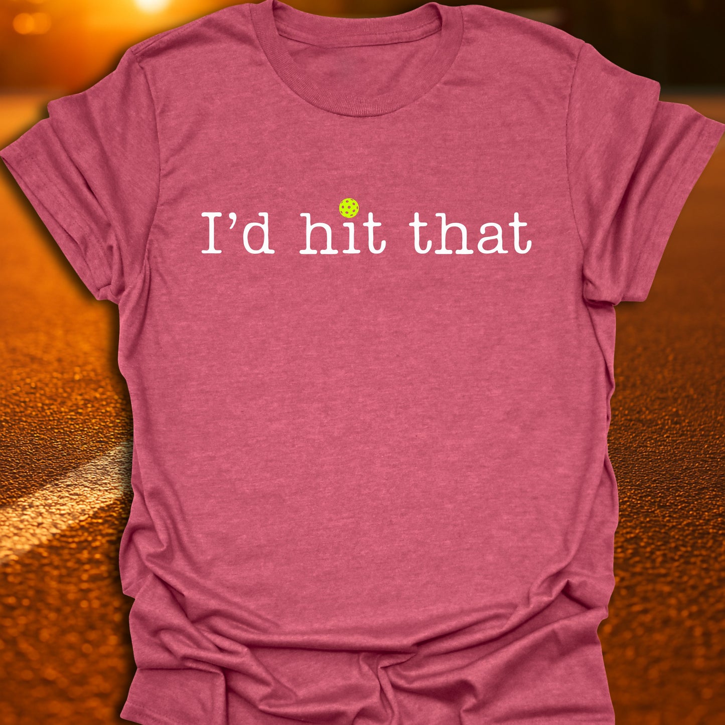 I'd Hit That Pickleball T-Shirt