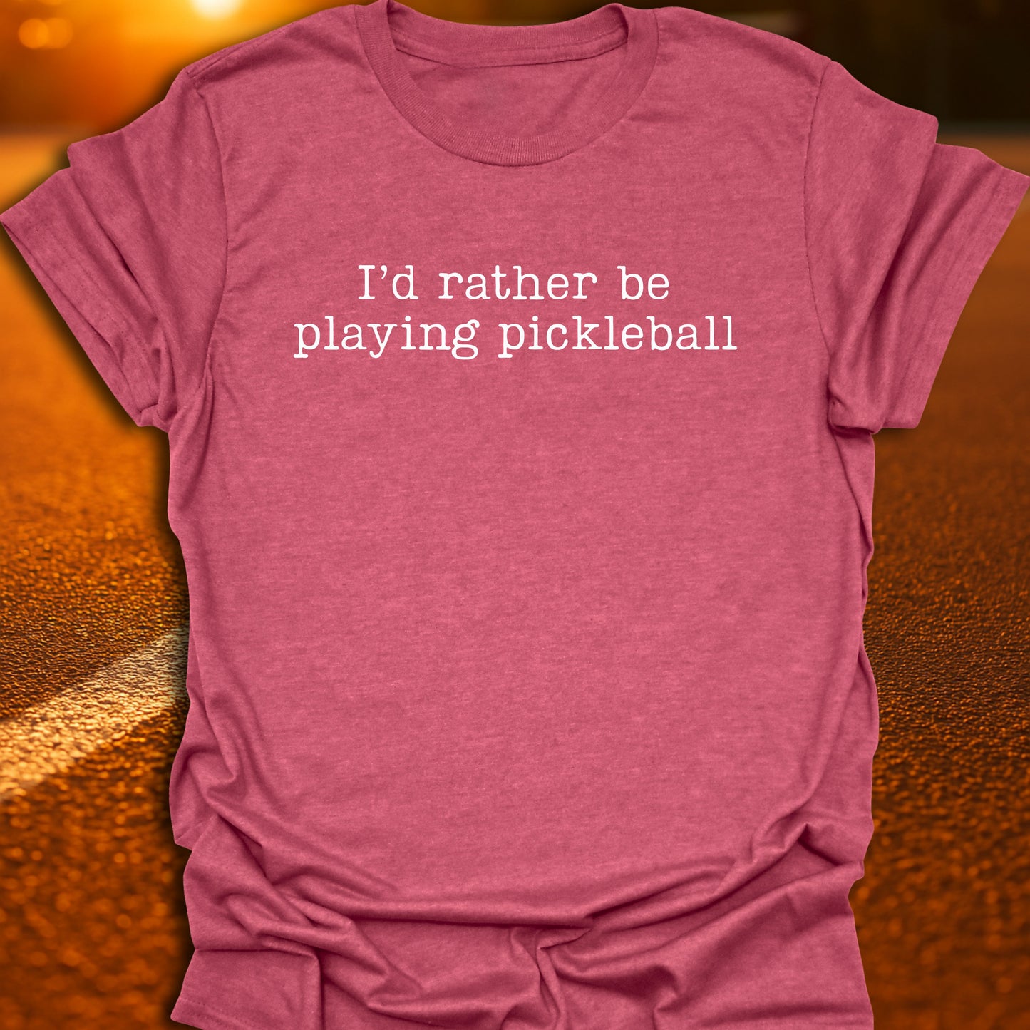 I'd Rather Be Playing Pickleball T-Shirt