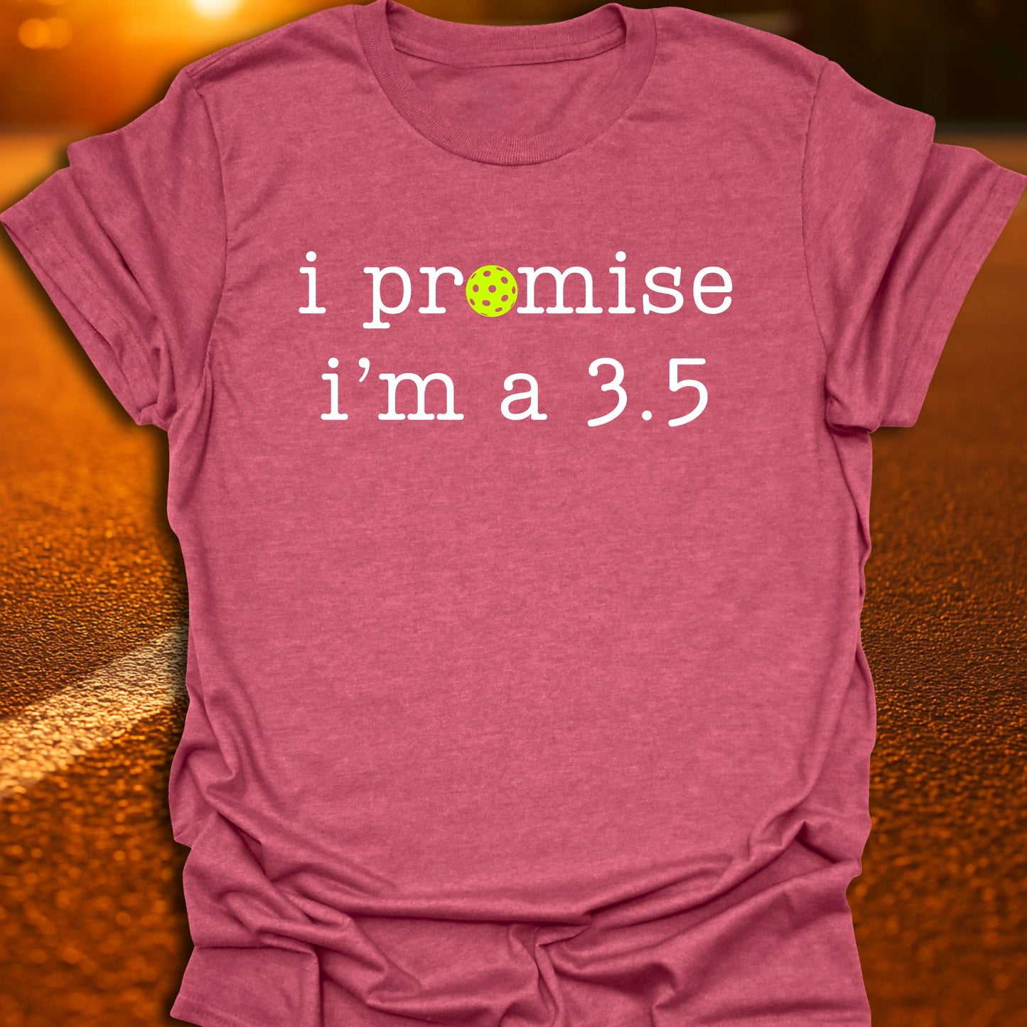 I Promise I'm A 3.5 Pickleball T-Shirt