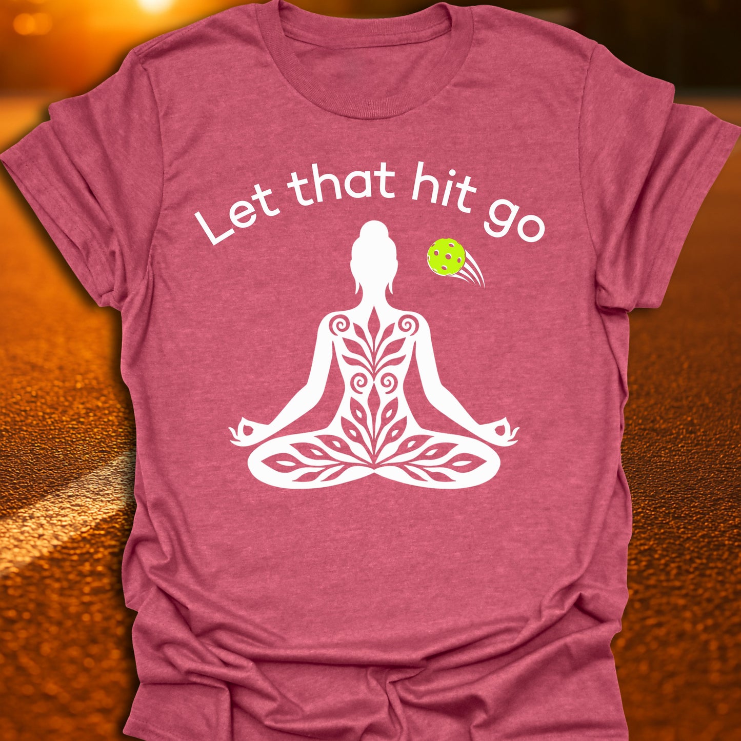 Let That Hit Go Pickleball T-Shirt