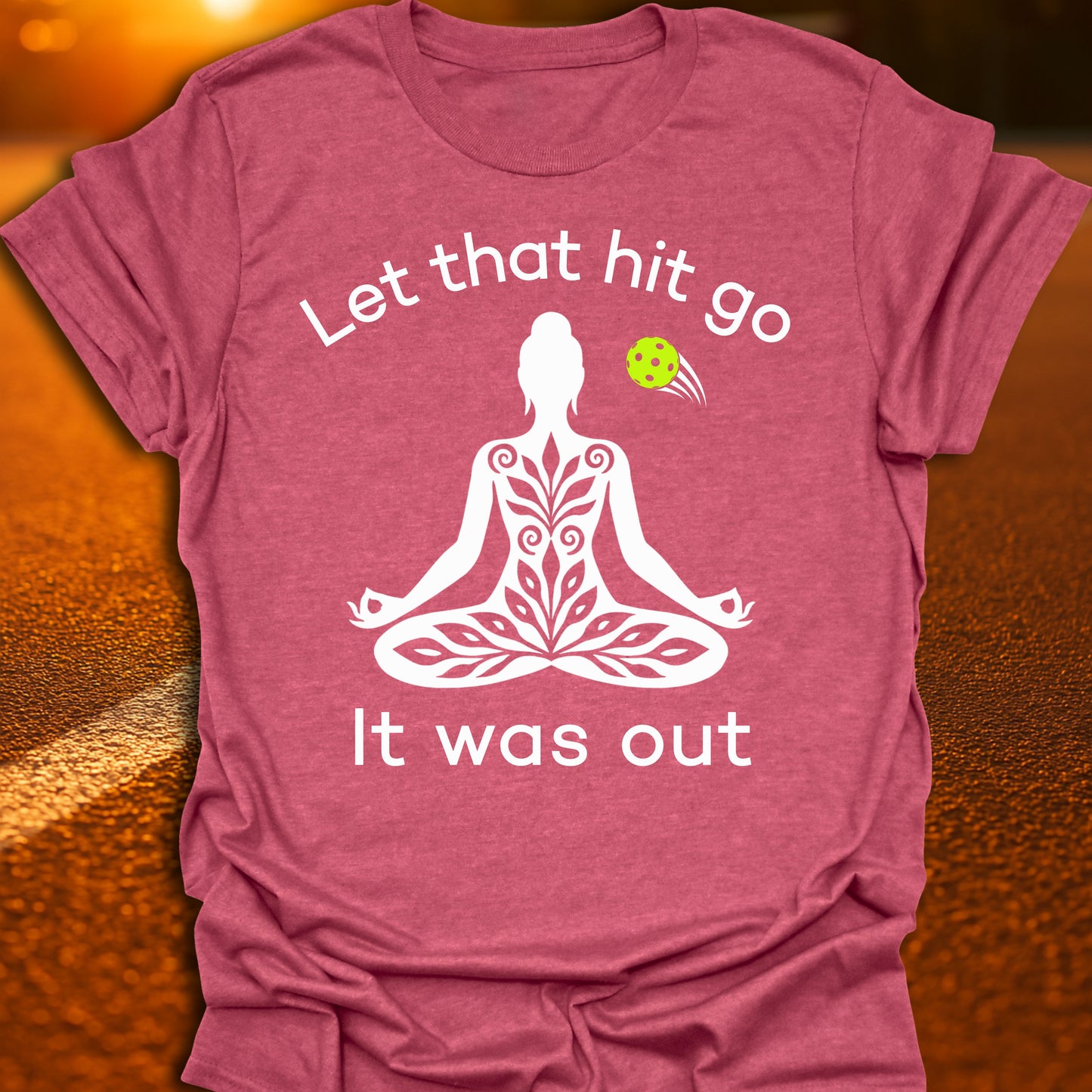 Let That Hit Go Pickleball T-Shirt