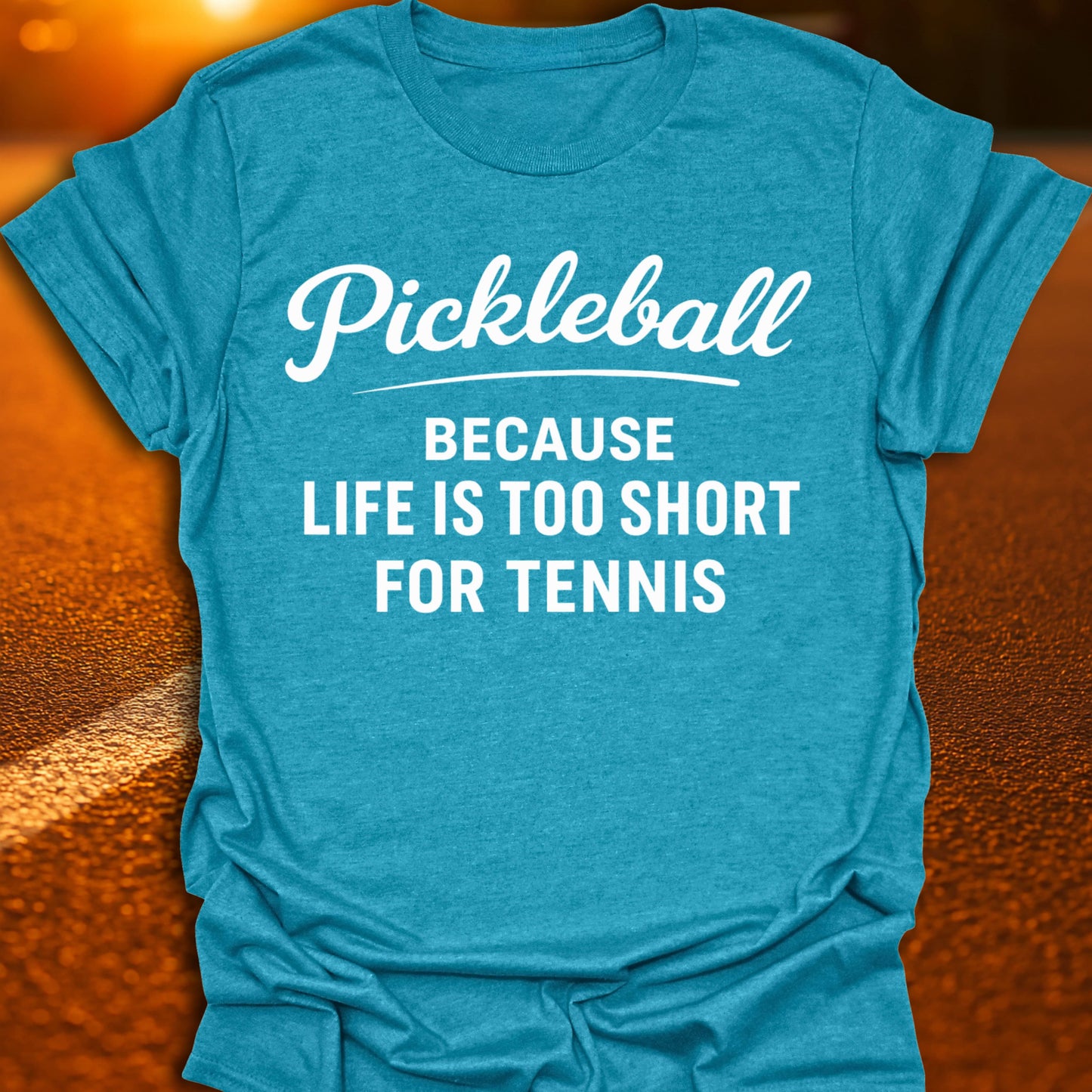 Life Is Too Short For Tennis Pickleball T-Shirt