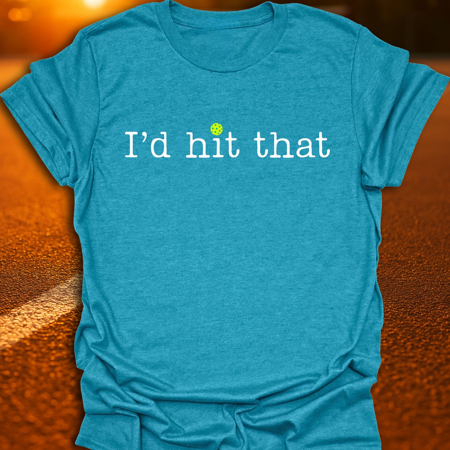 I'd Hit That Pickleball T-Shirt