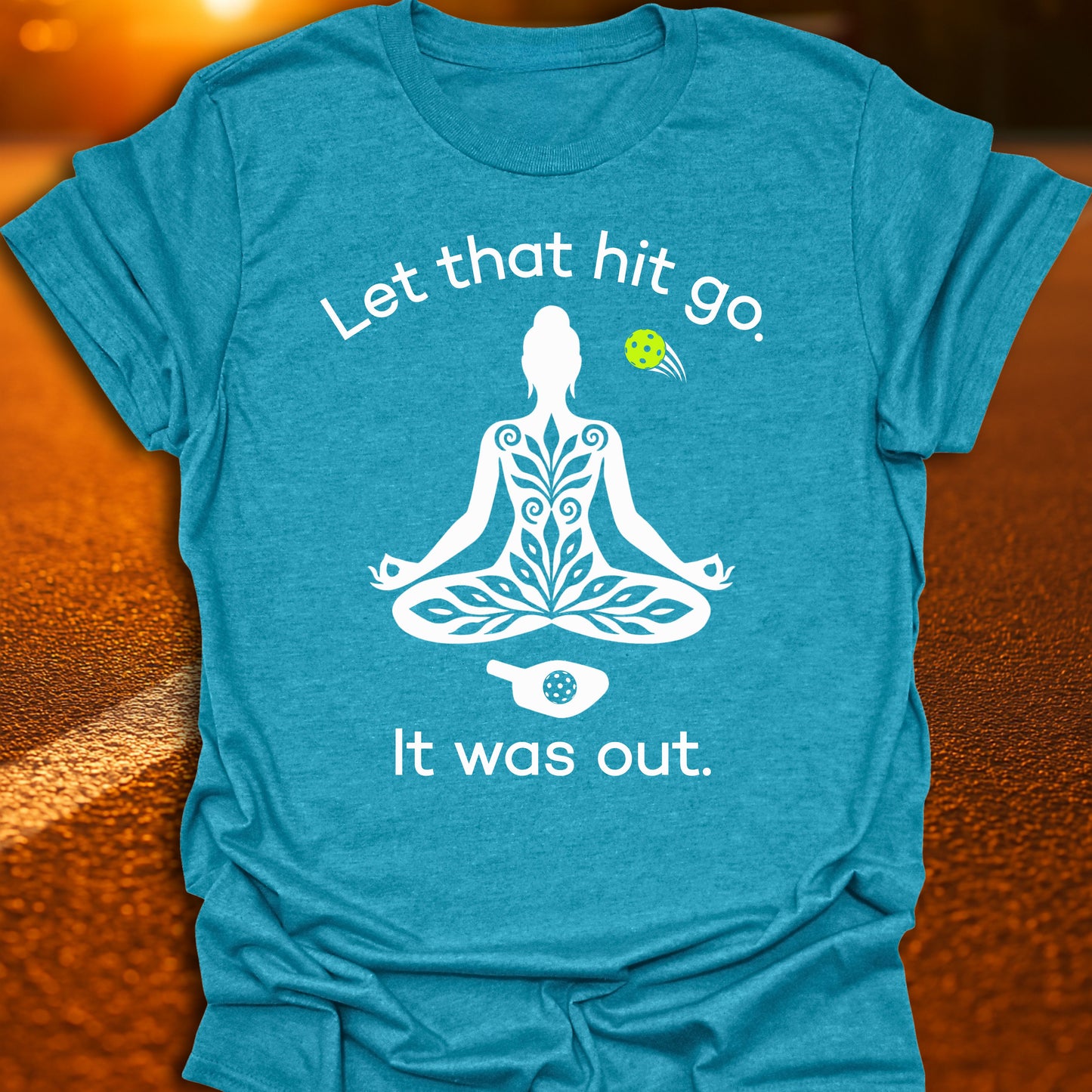 Let That Hit Go Pickleball T-Shirt
