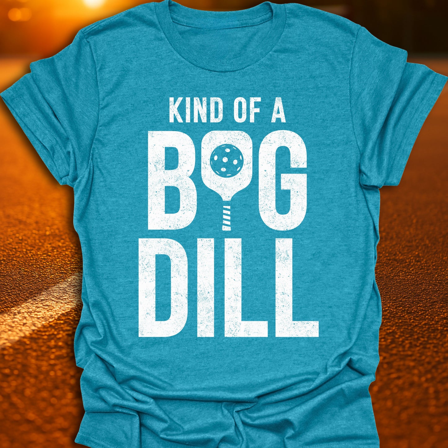 Kind Of A Big Dill Pickleball T-Shirt