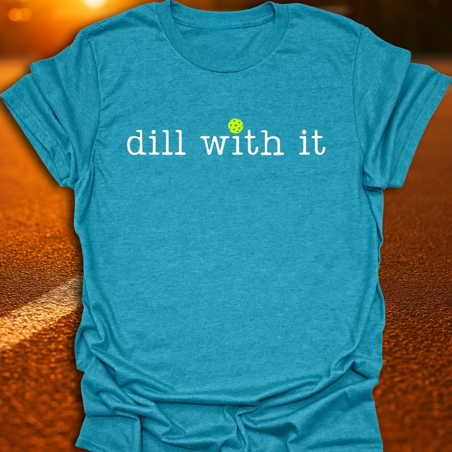 Dill With It Pickleball T-Shirt