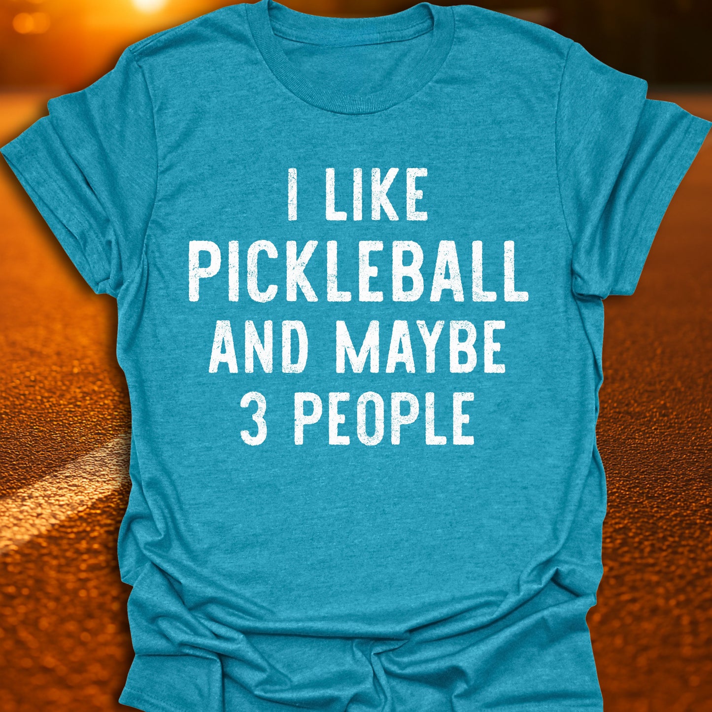 Pickleball And Maybe 3 People T-Shirt