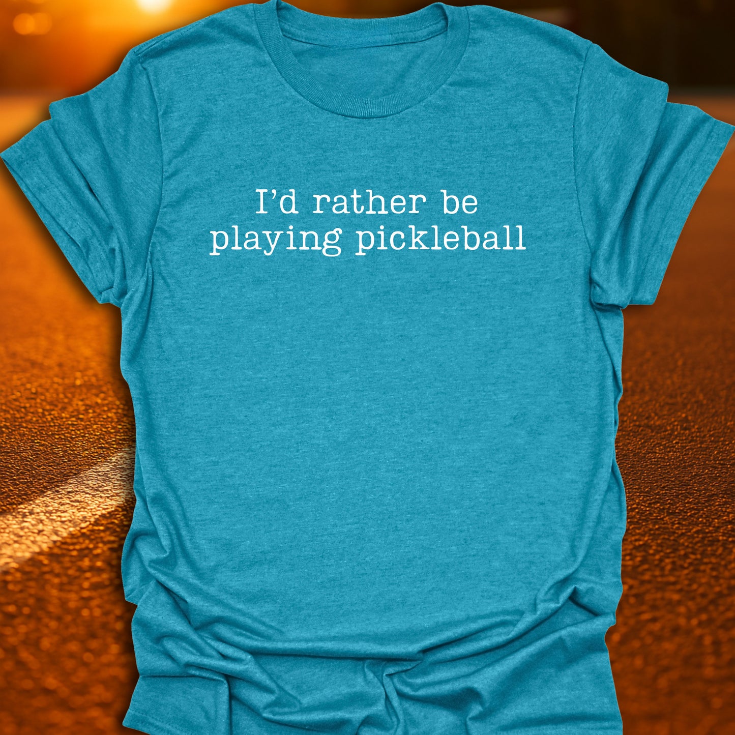 I'd Rather Be Playing Pickleball T-Shirt