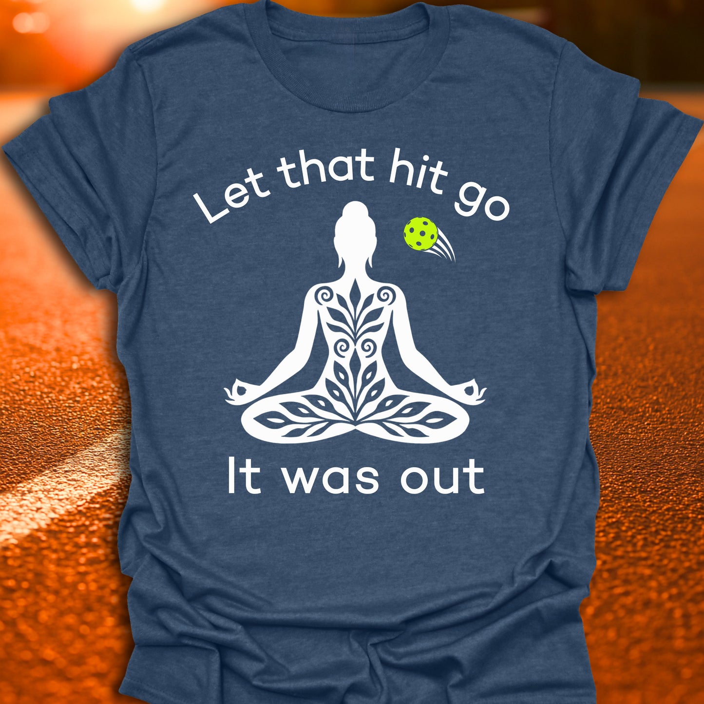 Let That Hit Go Pickleball T-Shirt