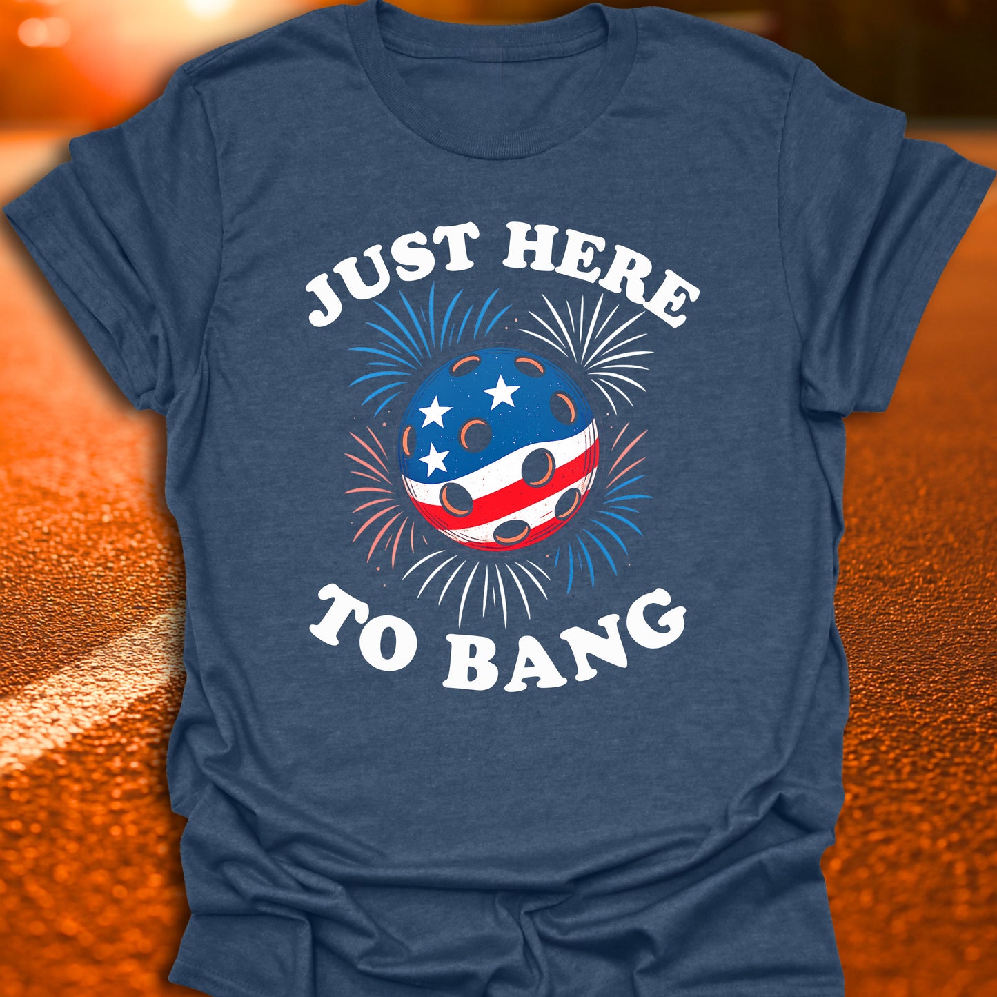 Just Here To Bang T-Shirt