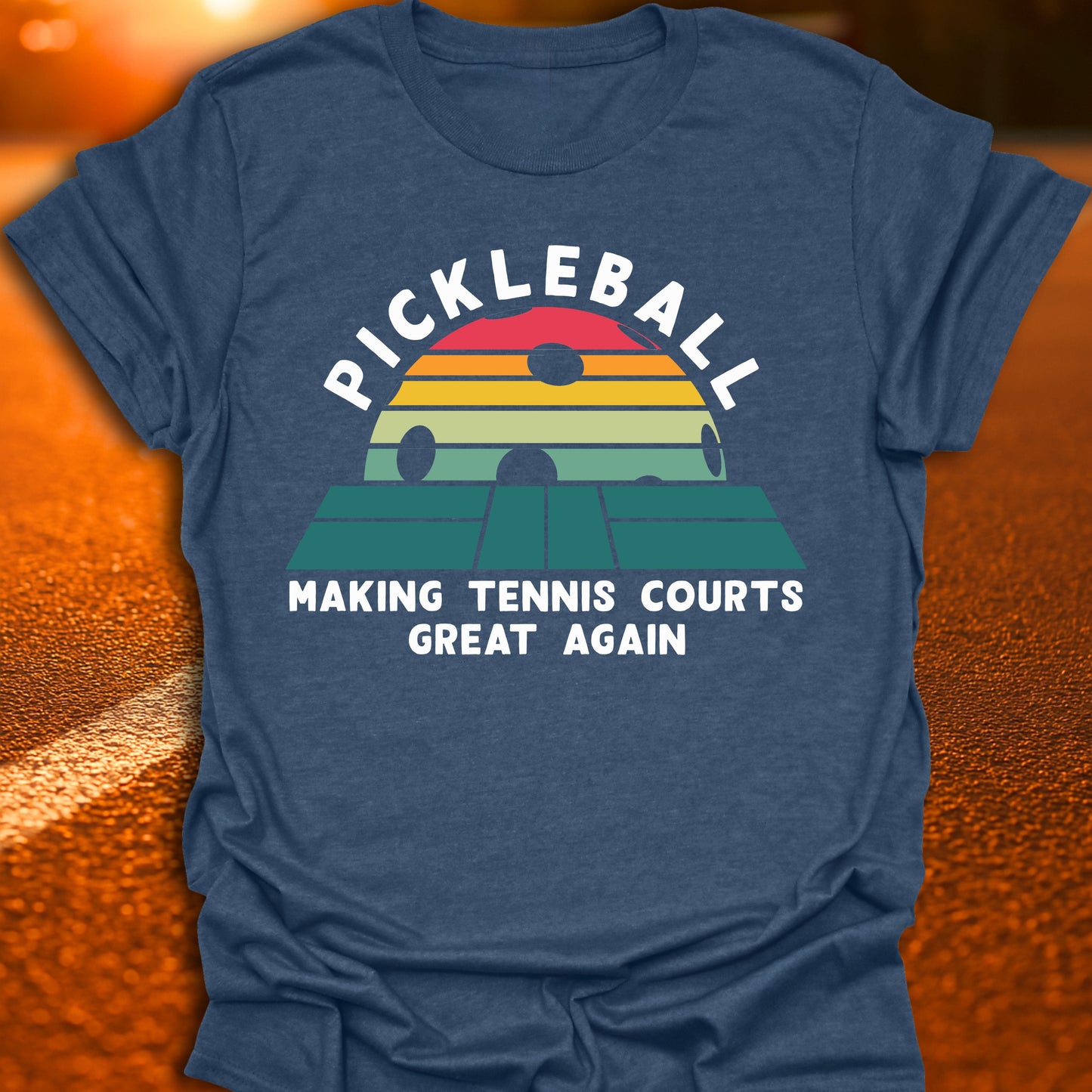 Pickleball: Making Tennis Courts Great Again Sunset T-shirt