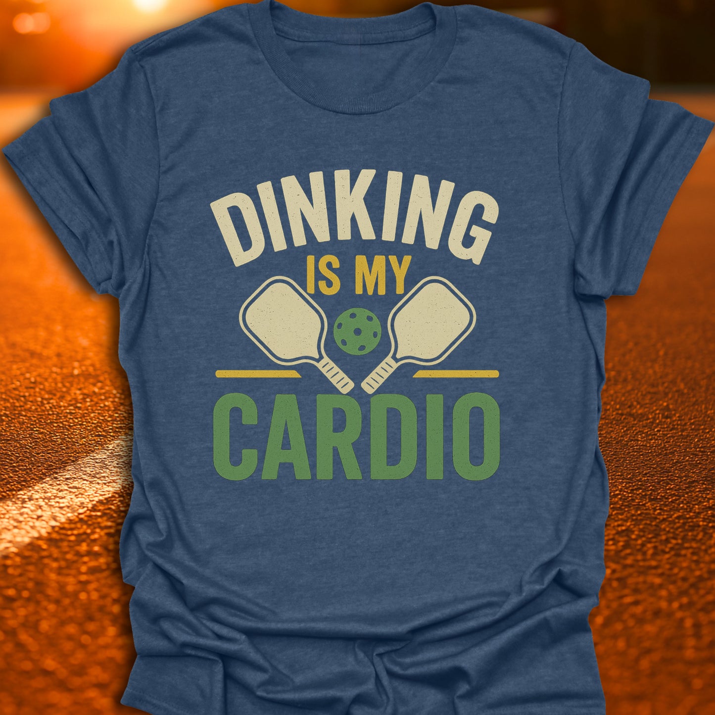 Dinking Is My Cardio T-shirt