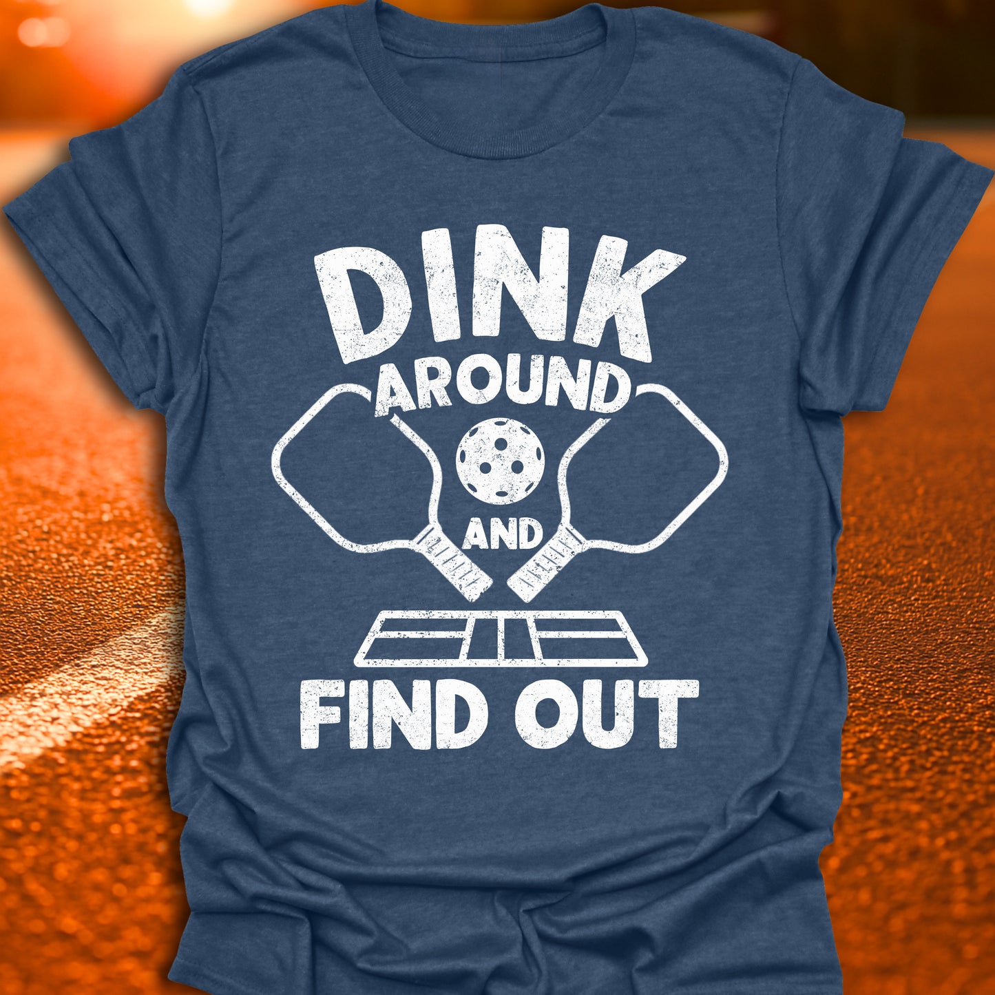 Dink Around And Find Out T-Shirt