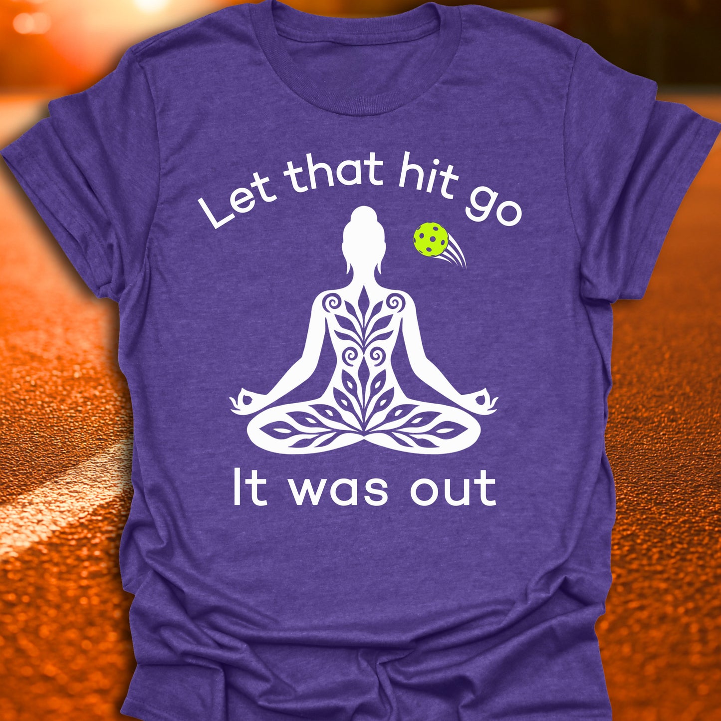 Let That Hit Go Pickleball T-Shirt