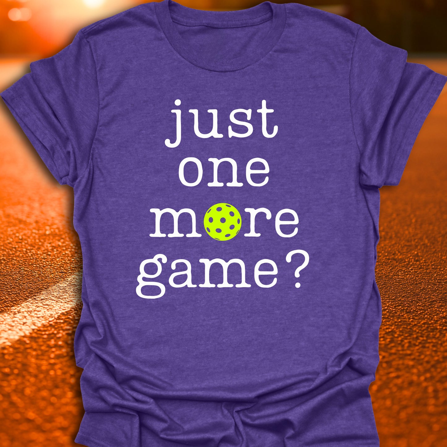 Just One More Game Pickleball T-Shirt