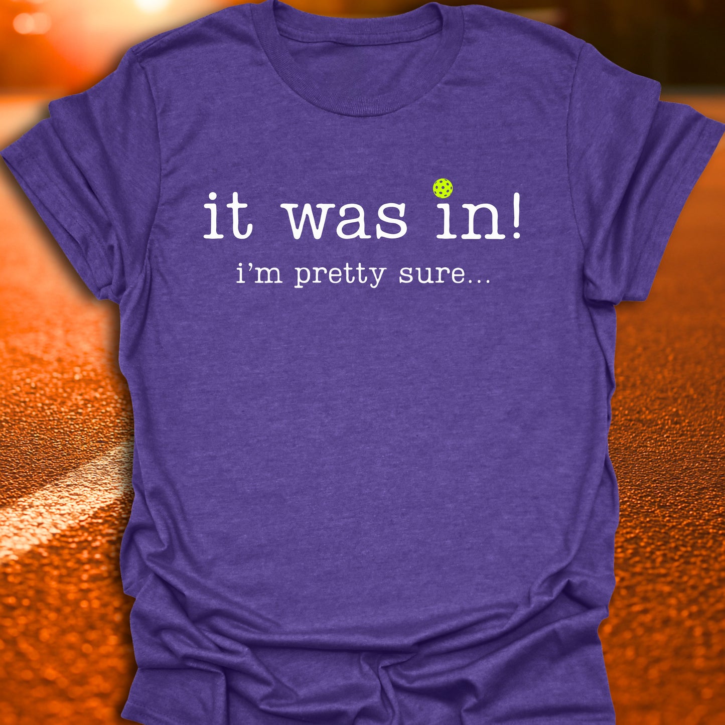 It Was In Pickleball T-Shirt