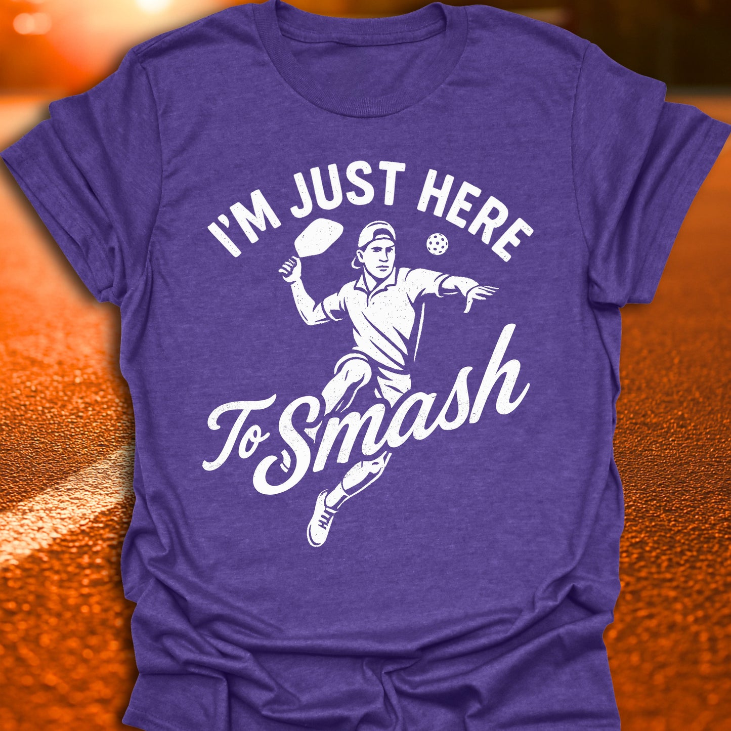 I'm Just Here To Smash Pickleball T-Shirt